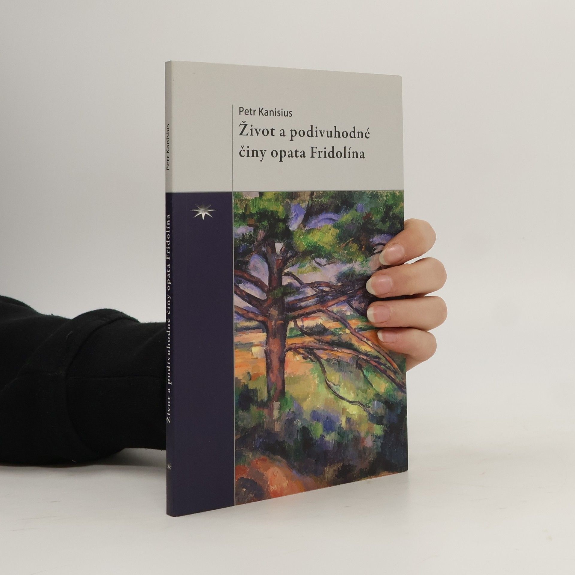 Danuše Šťavíková Život a podivuhodné činy opata Fridolína