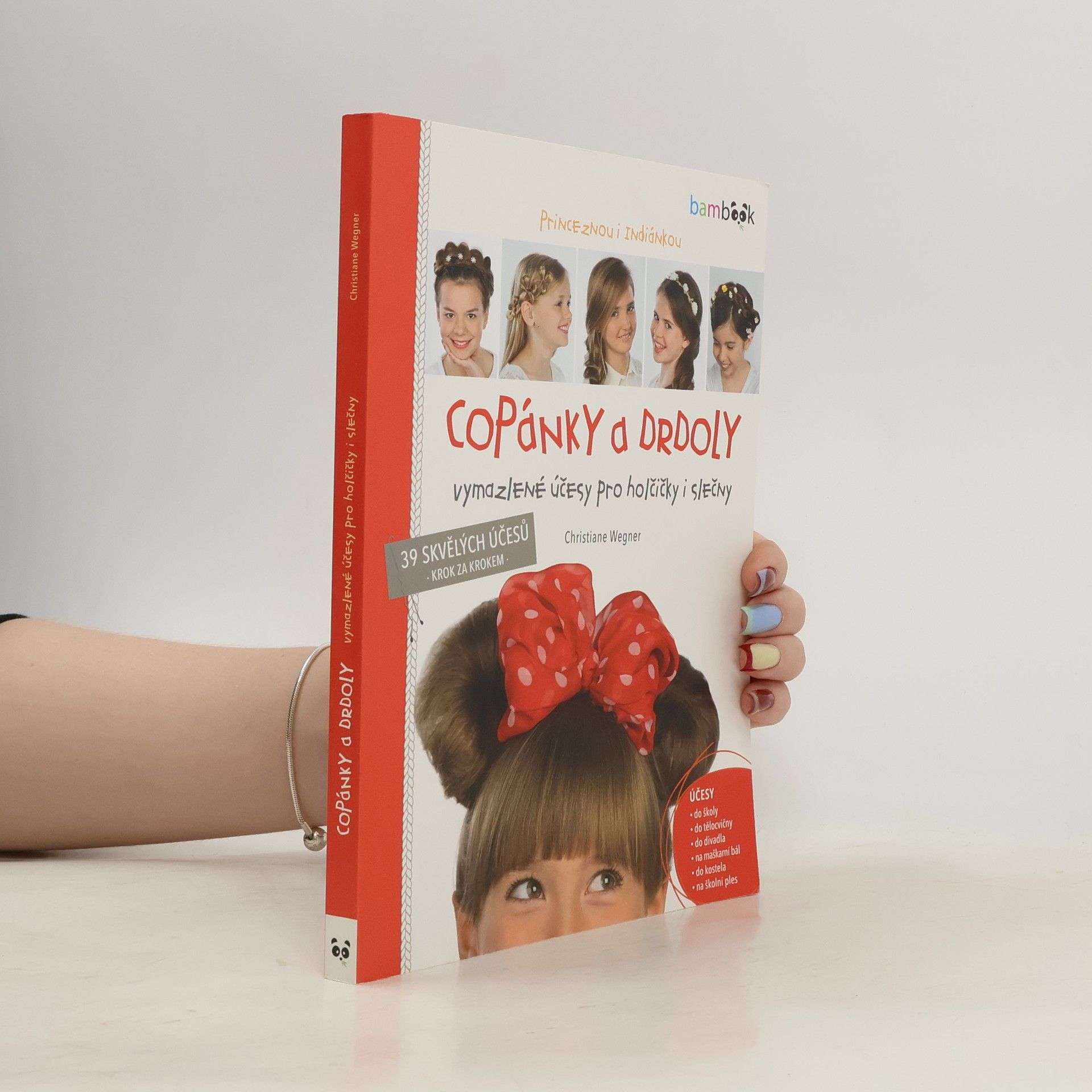 Christiane Wegner Copánky a drdoly. Vymazlené účesy pro holčičky i slečny