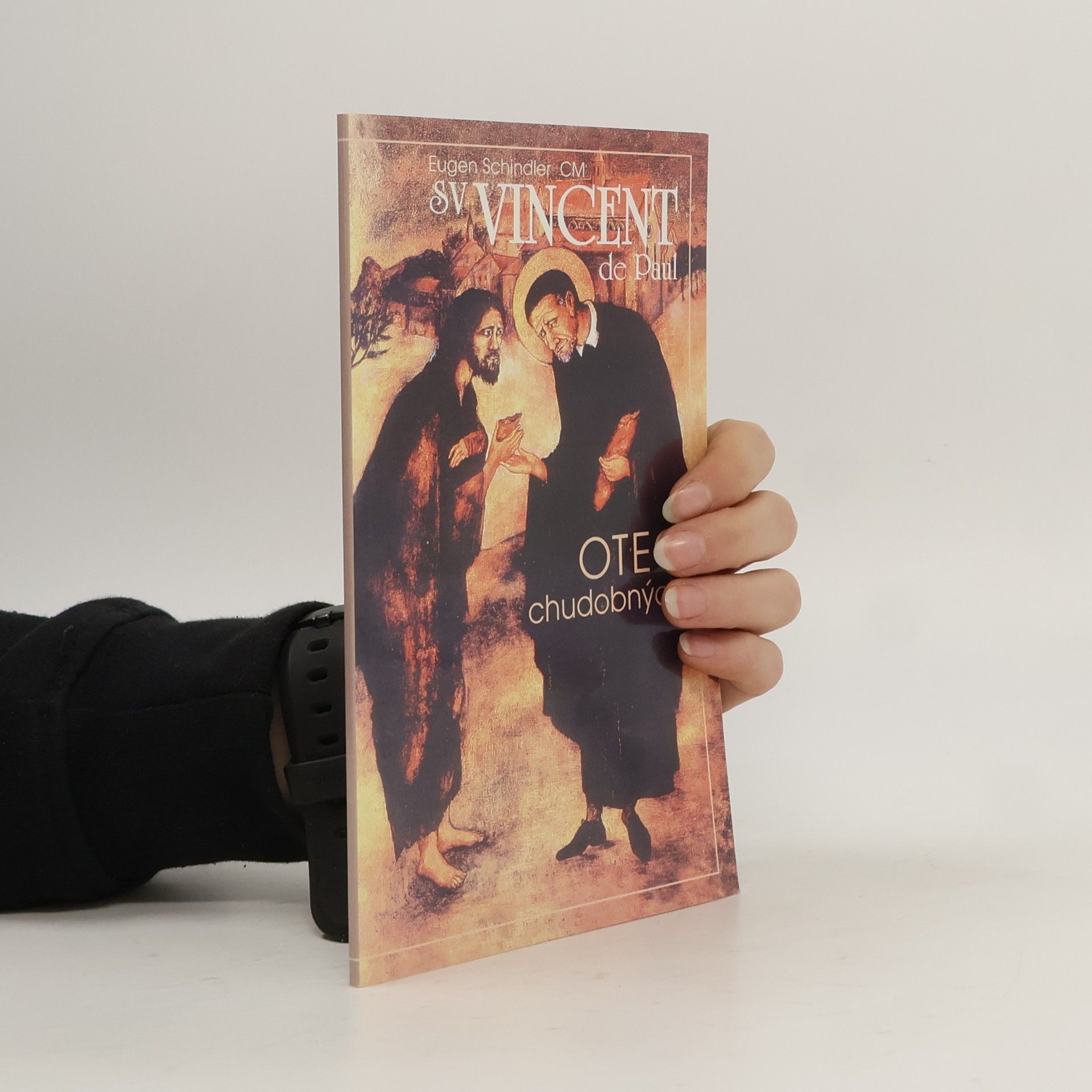 Eugen Schindler Vincent de Paul. Otec Chudobných