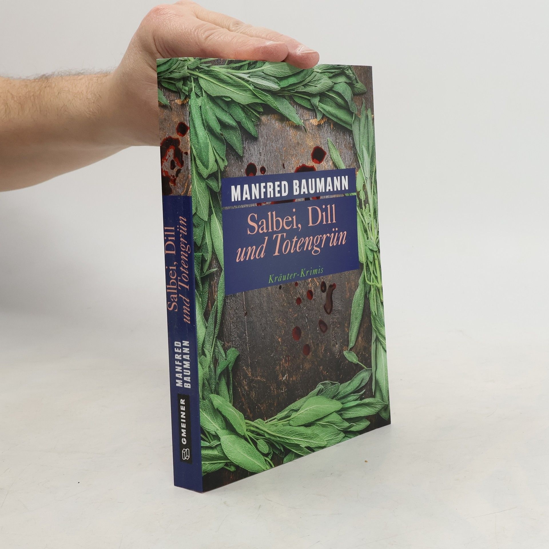 Manfred Baumann Salbei, Dill und Totengrün