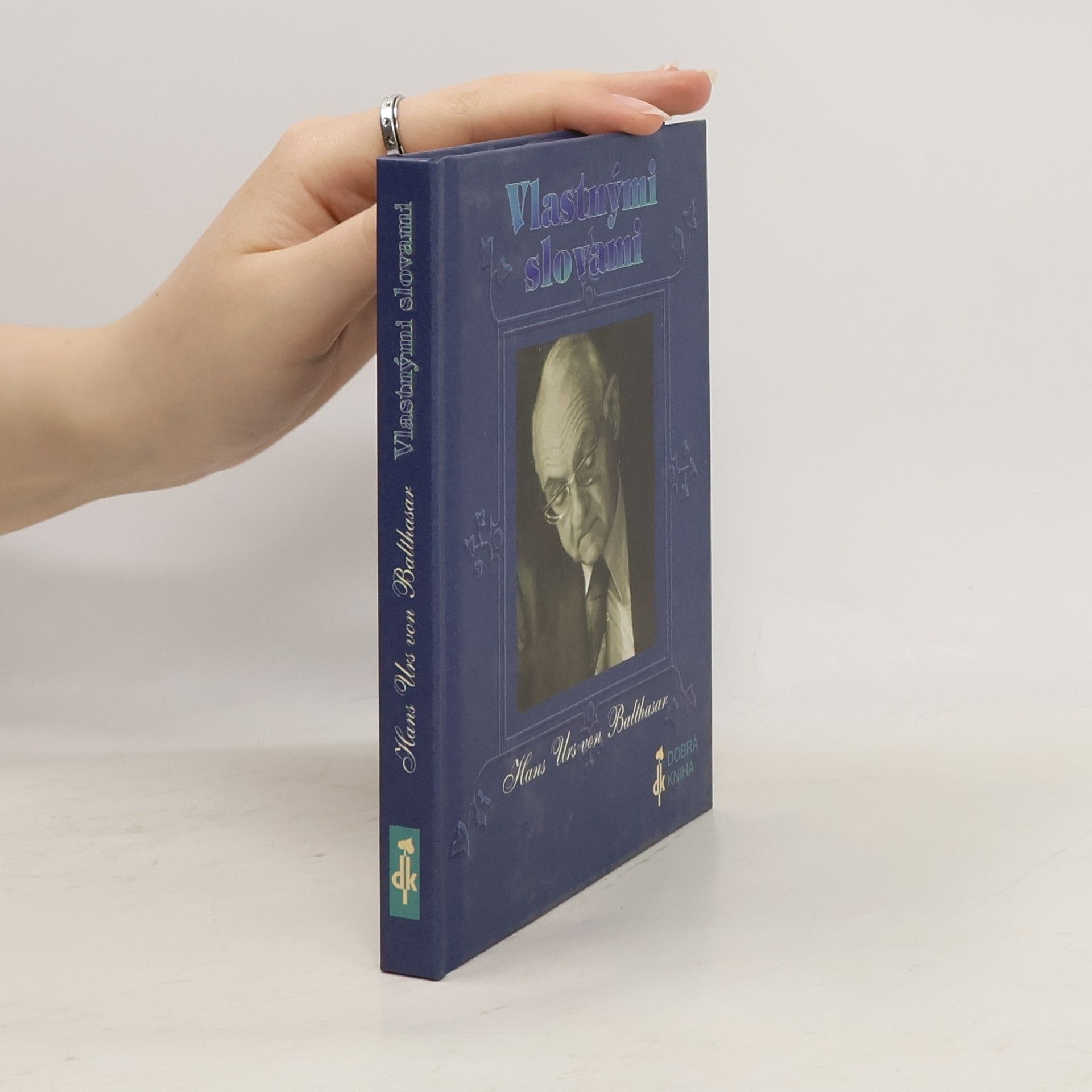 Hans Urs von Balthasar Vlastnými slovami - Aforizmy