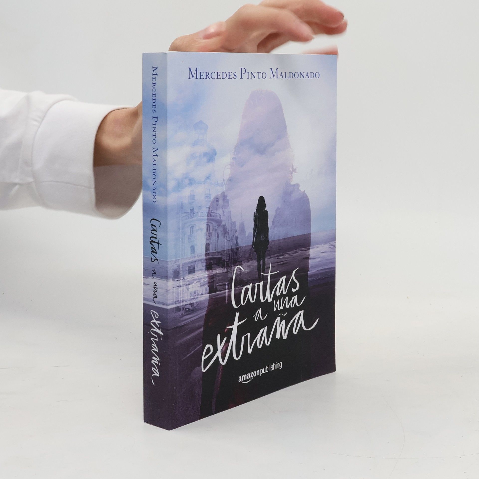 Mercedes Pinto Maldonado Cartas y mensajes - 1: Cartas a una extraña