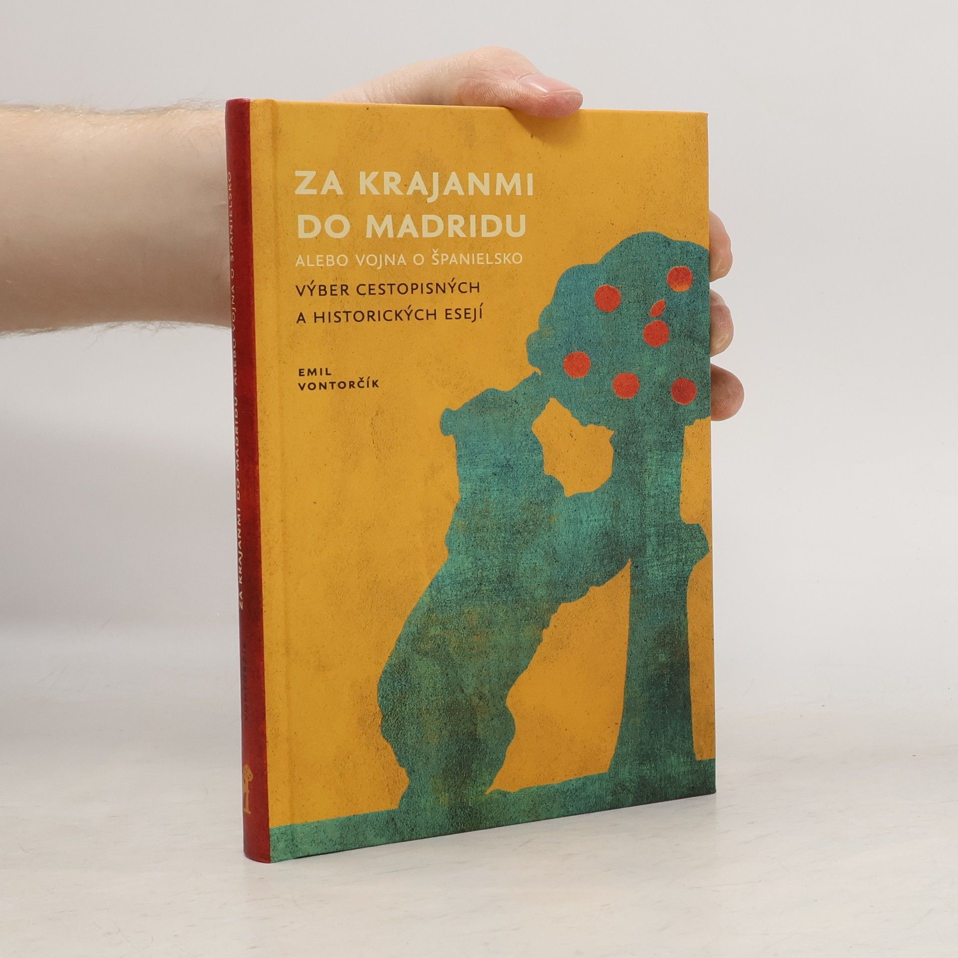 Emil Vontorčík Za krajanmi do Madridu, alebo, Vojna o Španielsko