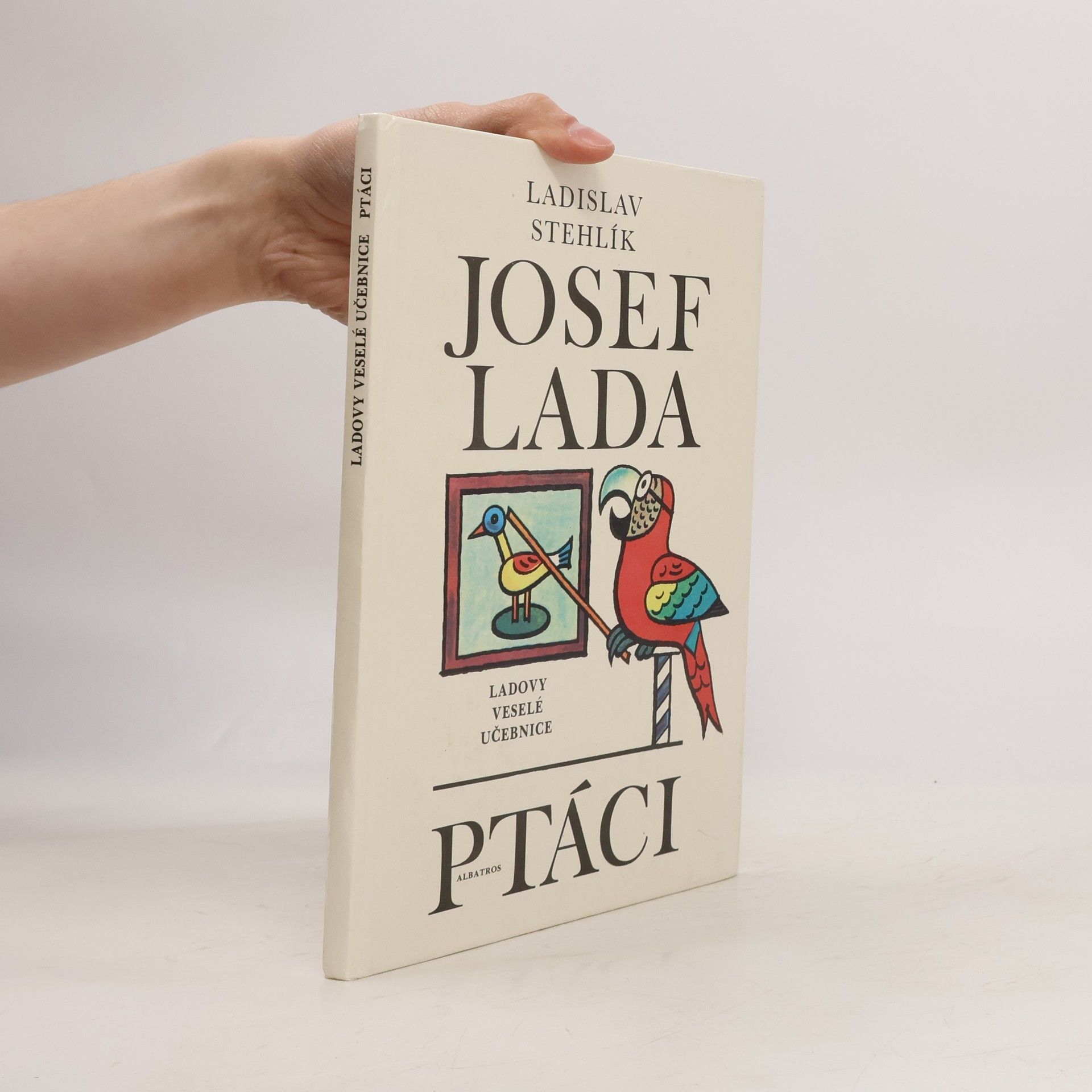 Josef Lada Ladovy veselé učebnice. Ptáci