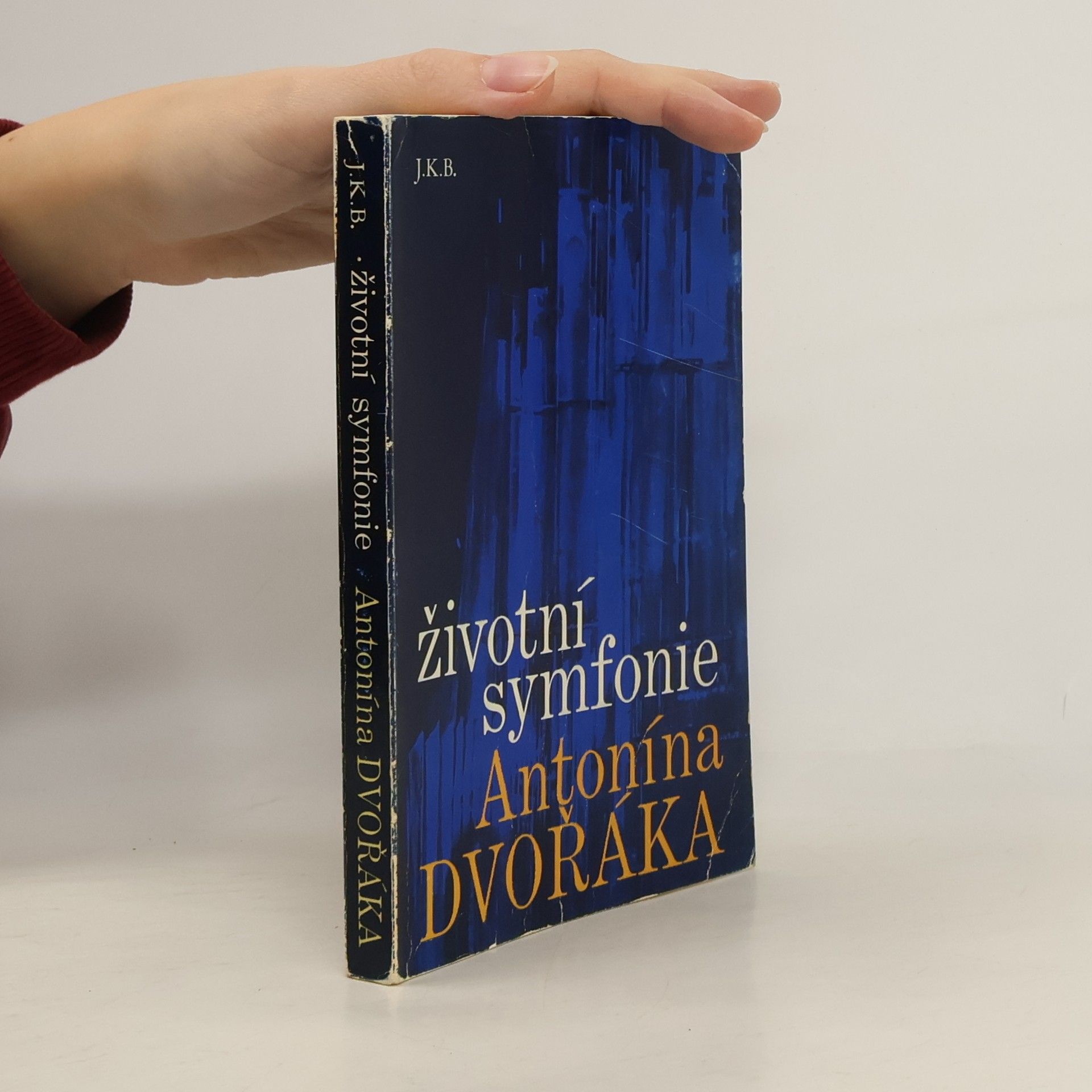 J. K. B. Životní symfonie Antonína Dvořáka