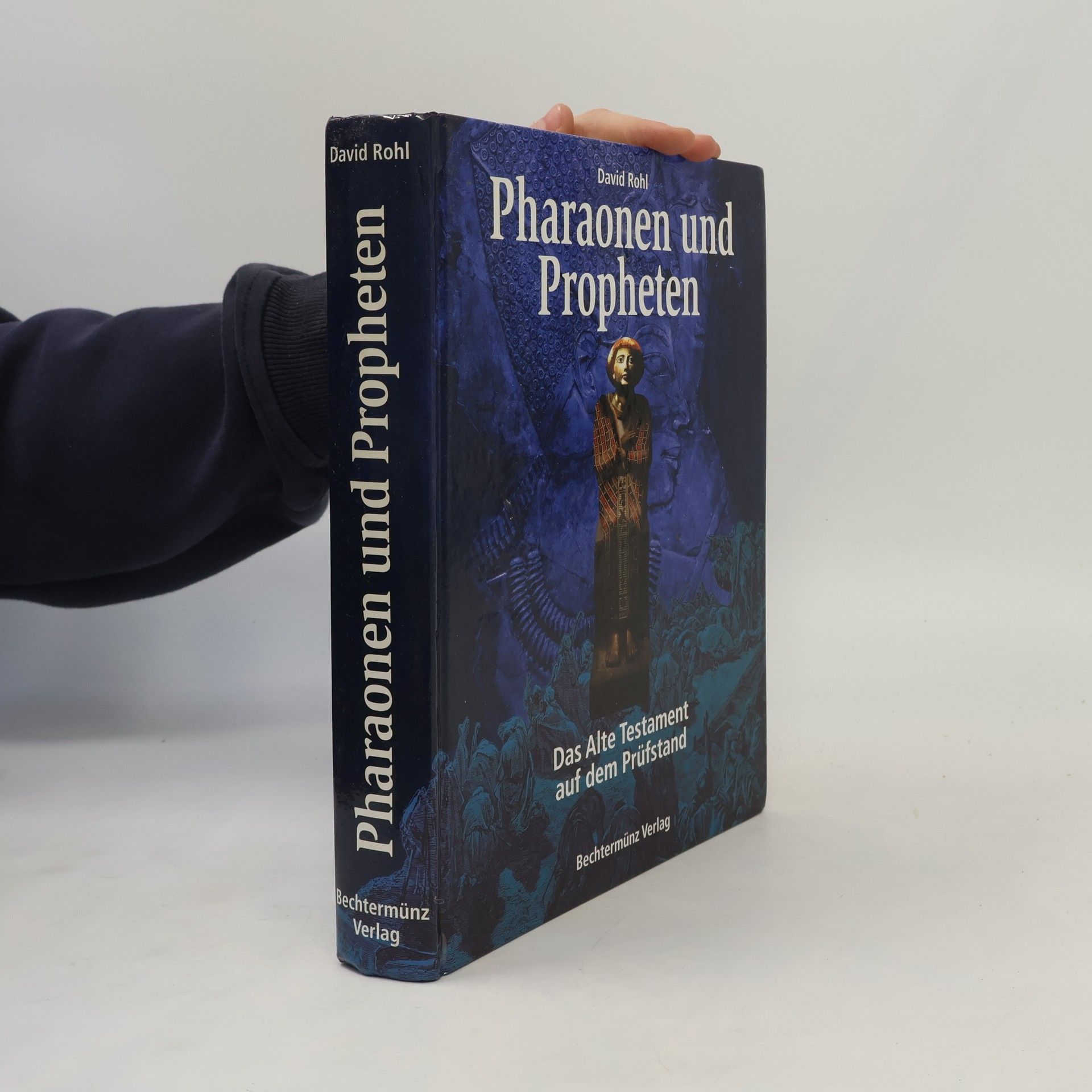 David M. Rohl Pharaonen und Propheten