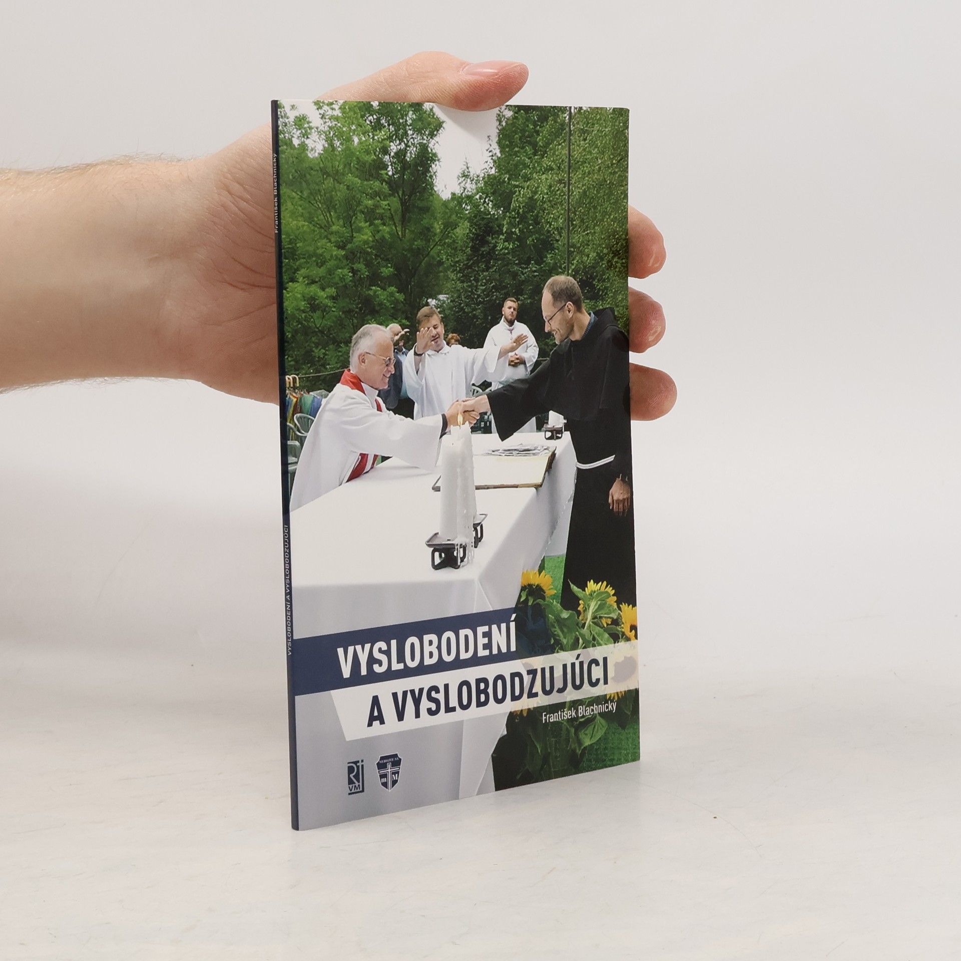 František Blachnický Vyslobodení a vyslobodzujúci