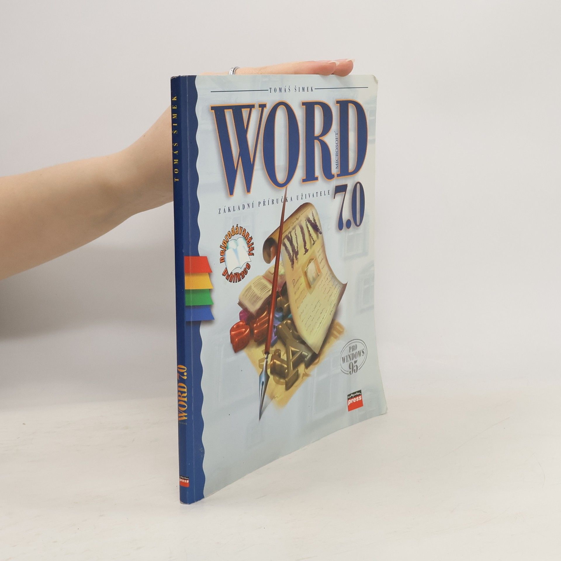 Tomáš Šimek Microsoft Word 7.0 pro Windows 95: základní příručka uživatele