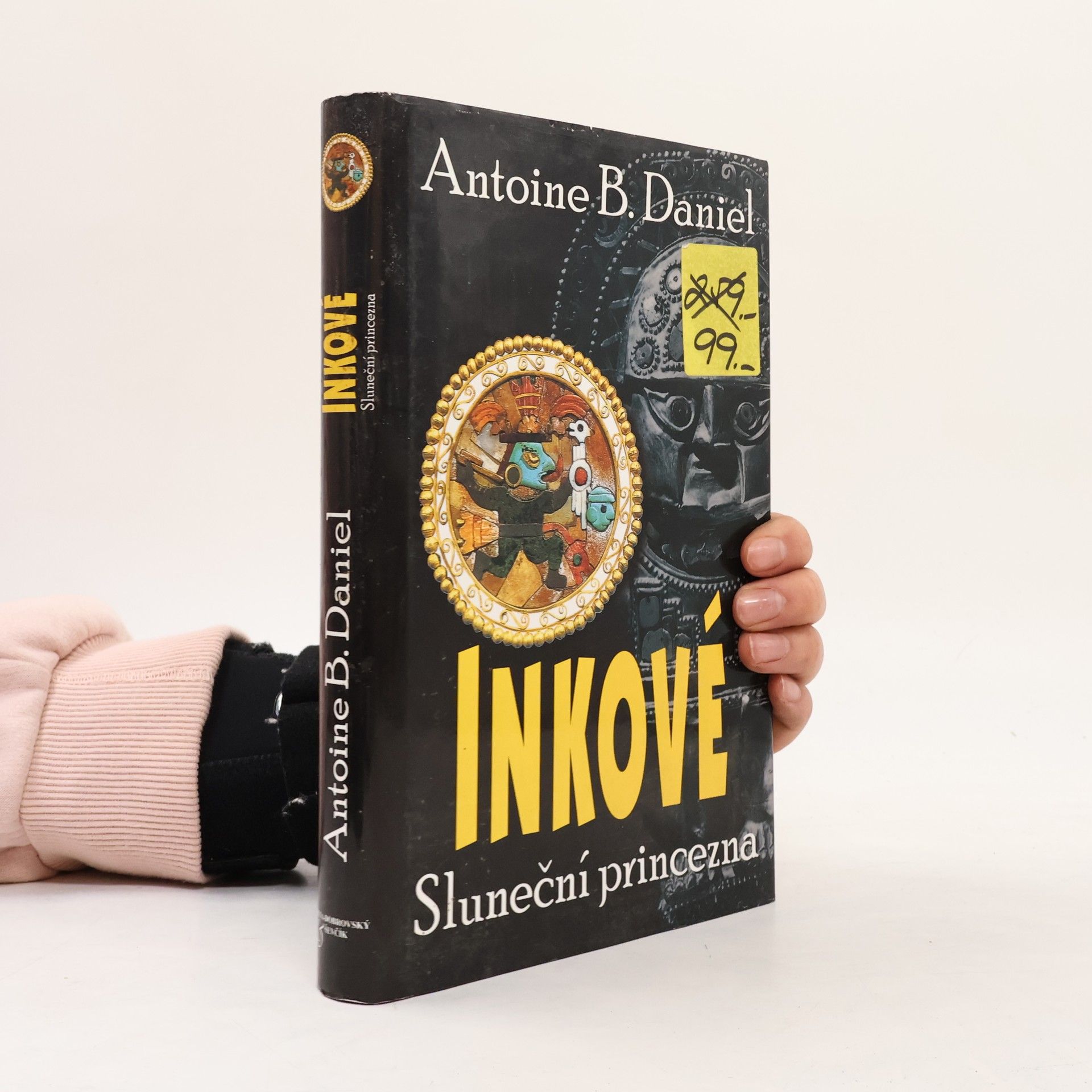 Antoine B. Daniel Inkové. Sluneční princezna