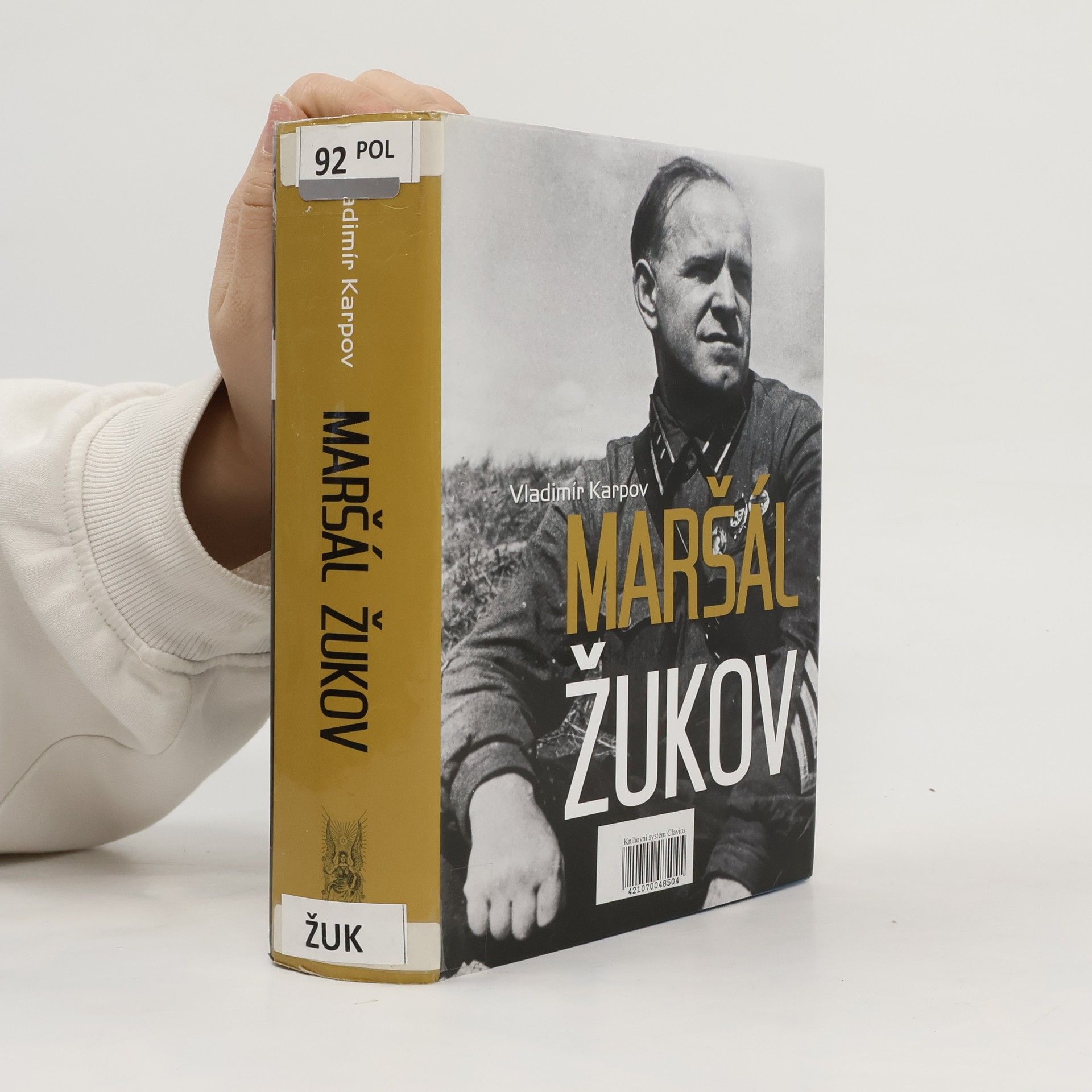 Vladimir Vasil jevič Karpov Maršál Žukov : jeho spolubojovníci a soupeři ve válce i v míru