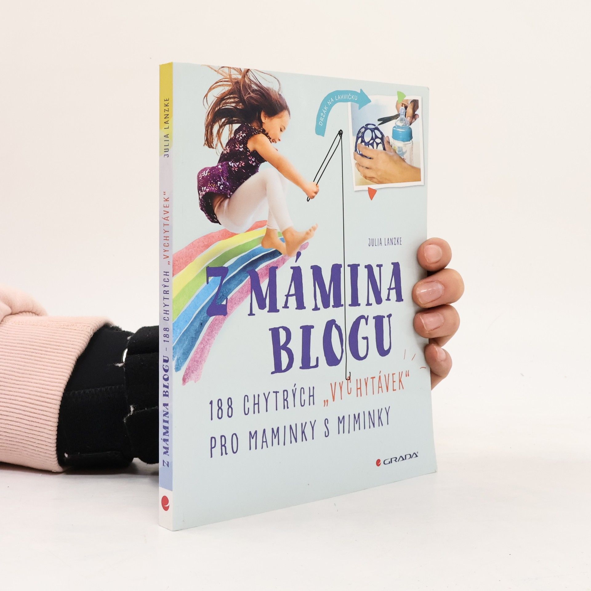 Julia Lanzke Z mámina blogu : 188 chytrých "vychytávek" pro maminky s miminky