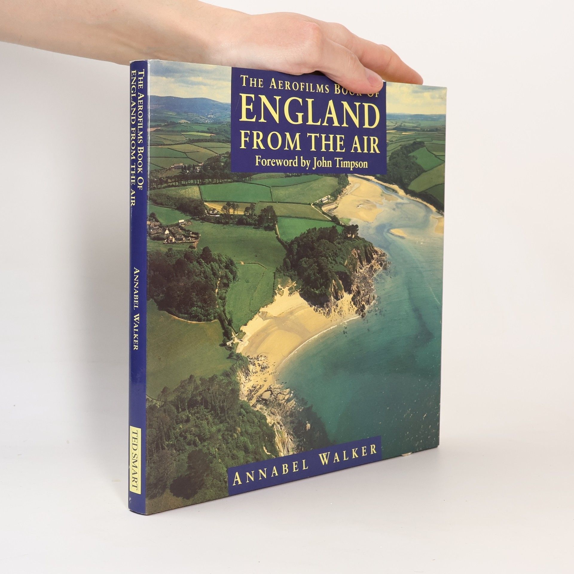 Annabel Walker The Aerofilms Book of England from the Air