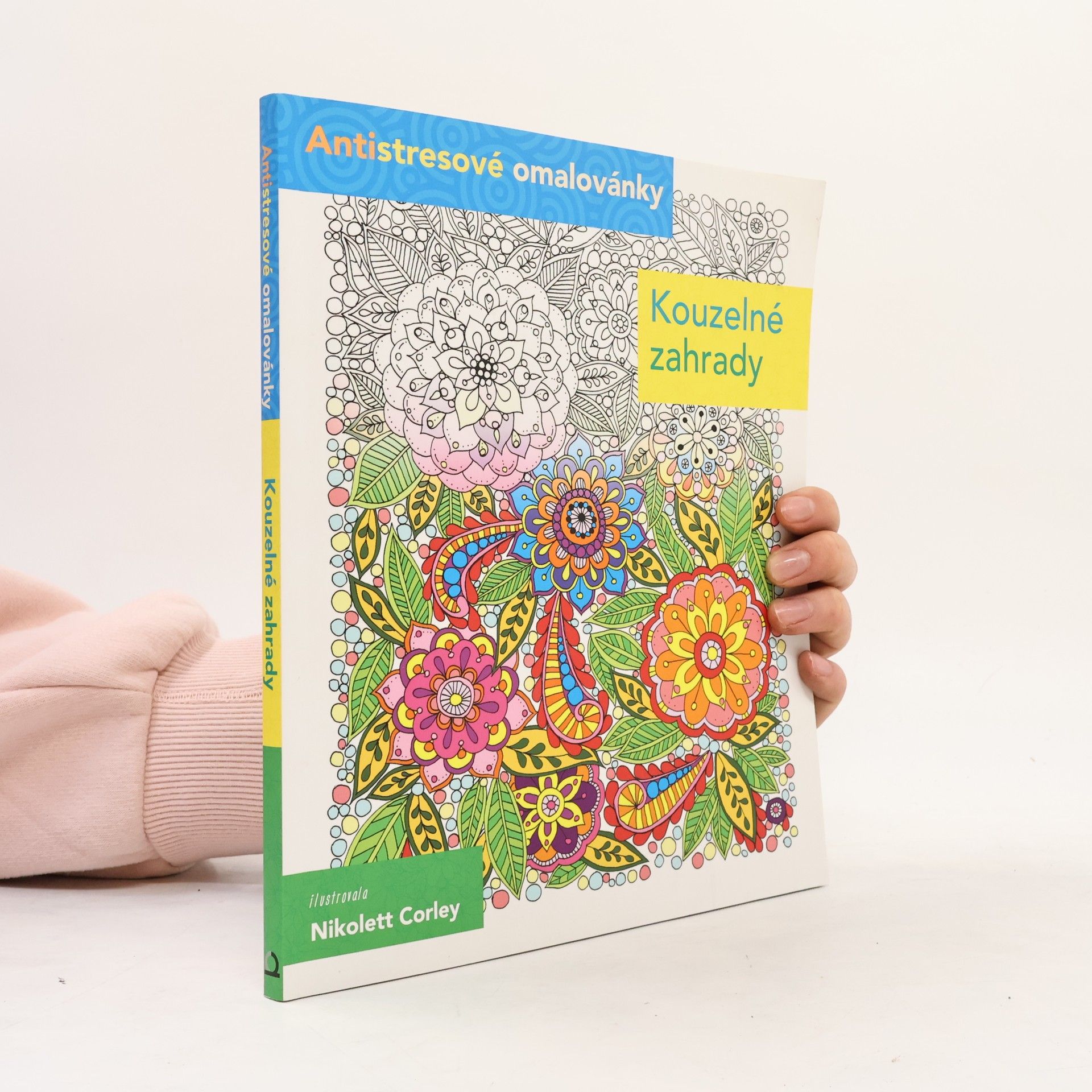 Nikolett Corley Kouzelné zahrady. Úžasné květy k vybarvení