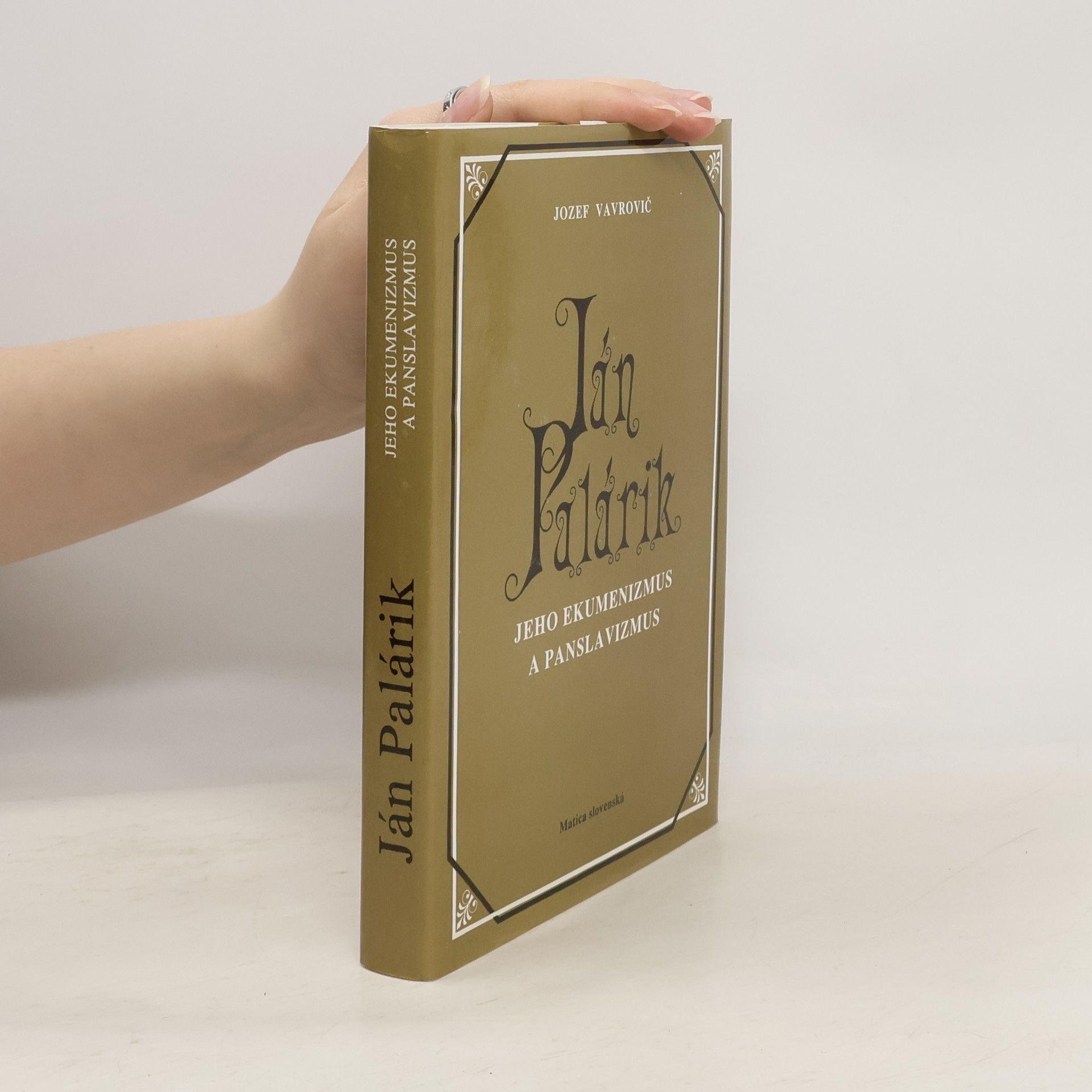 Jozef Vavrovič Ján Palárik. Jeho ekumenizmus a panslavizmus
