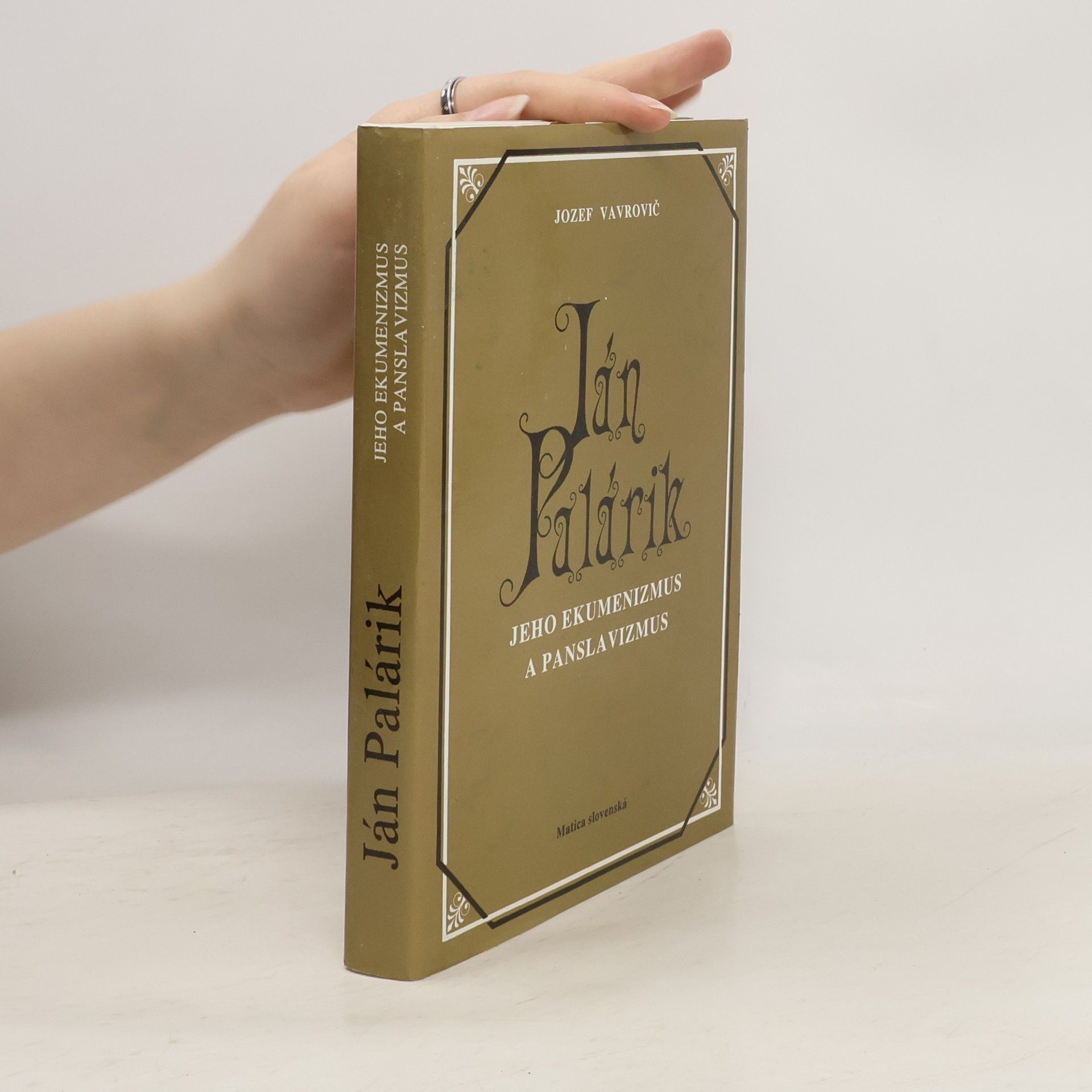 Jozef Vavrovič Ján Palárik. Jeho ekumenizmus a panslavizmus