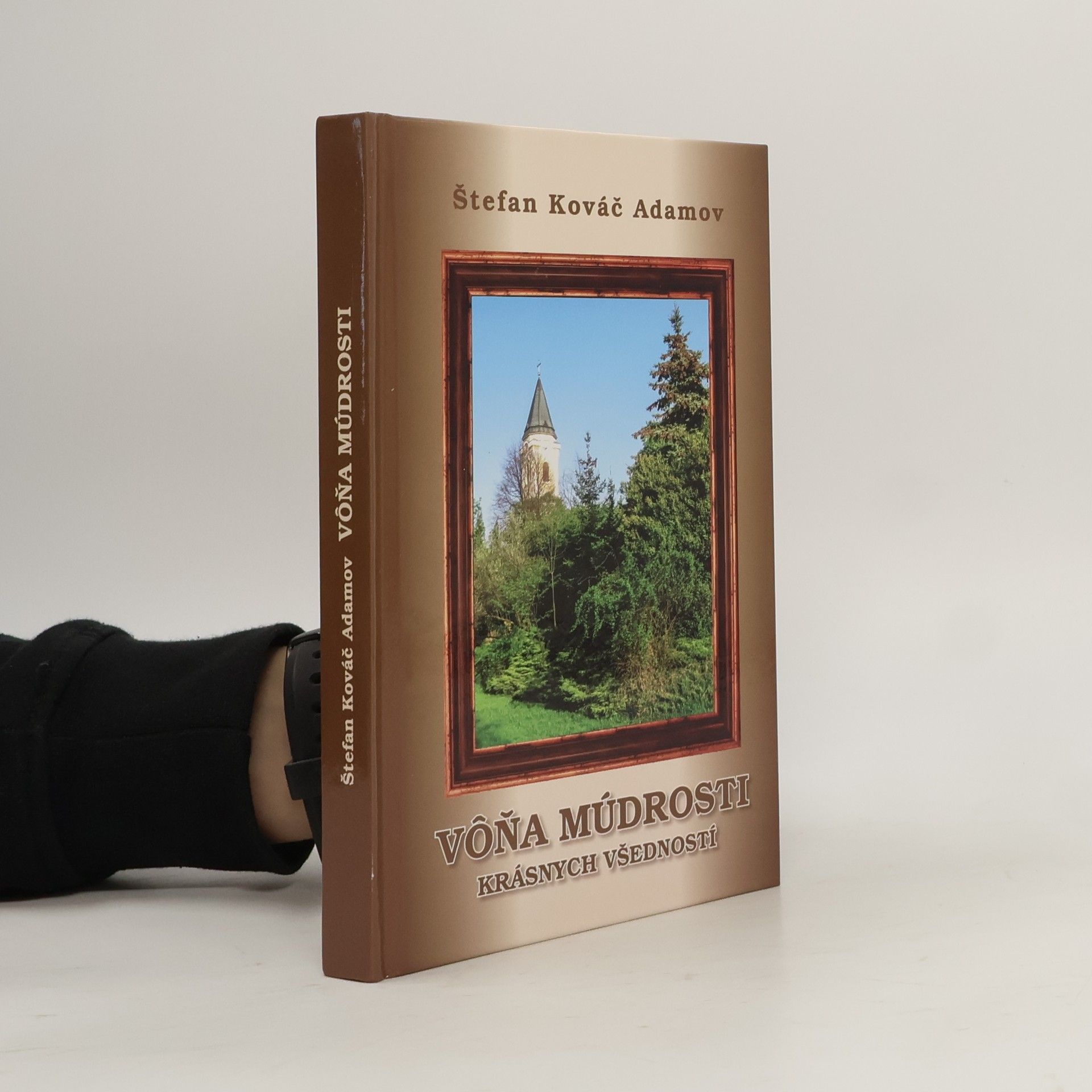 Štefan Kováč Adamov Voňa Múdrosti krásnych všedností