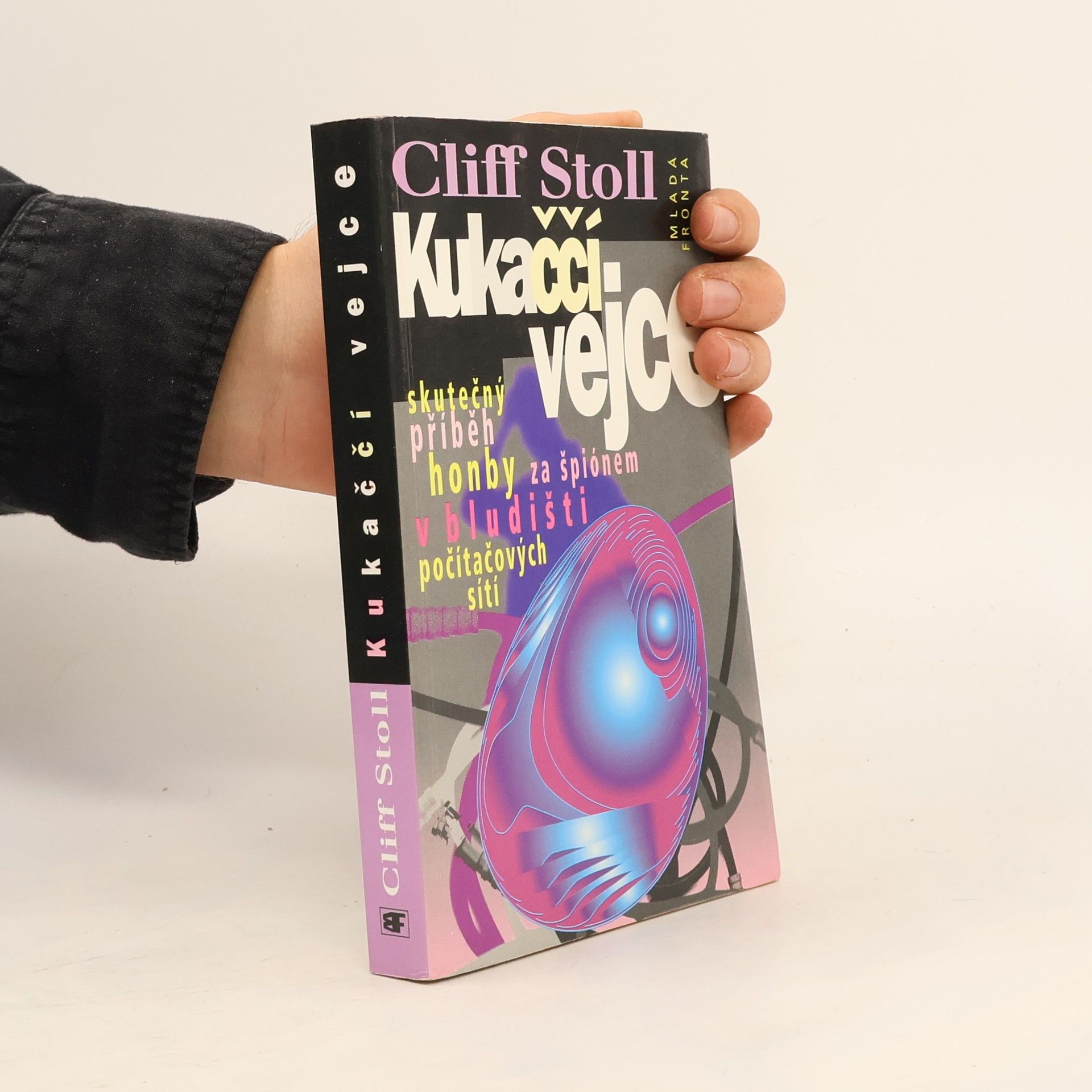 Petr Štěpán Kukaččí vejce : skutečný příběh honby za špiónem v bludišti počítačových sítí