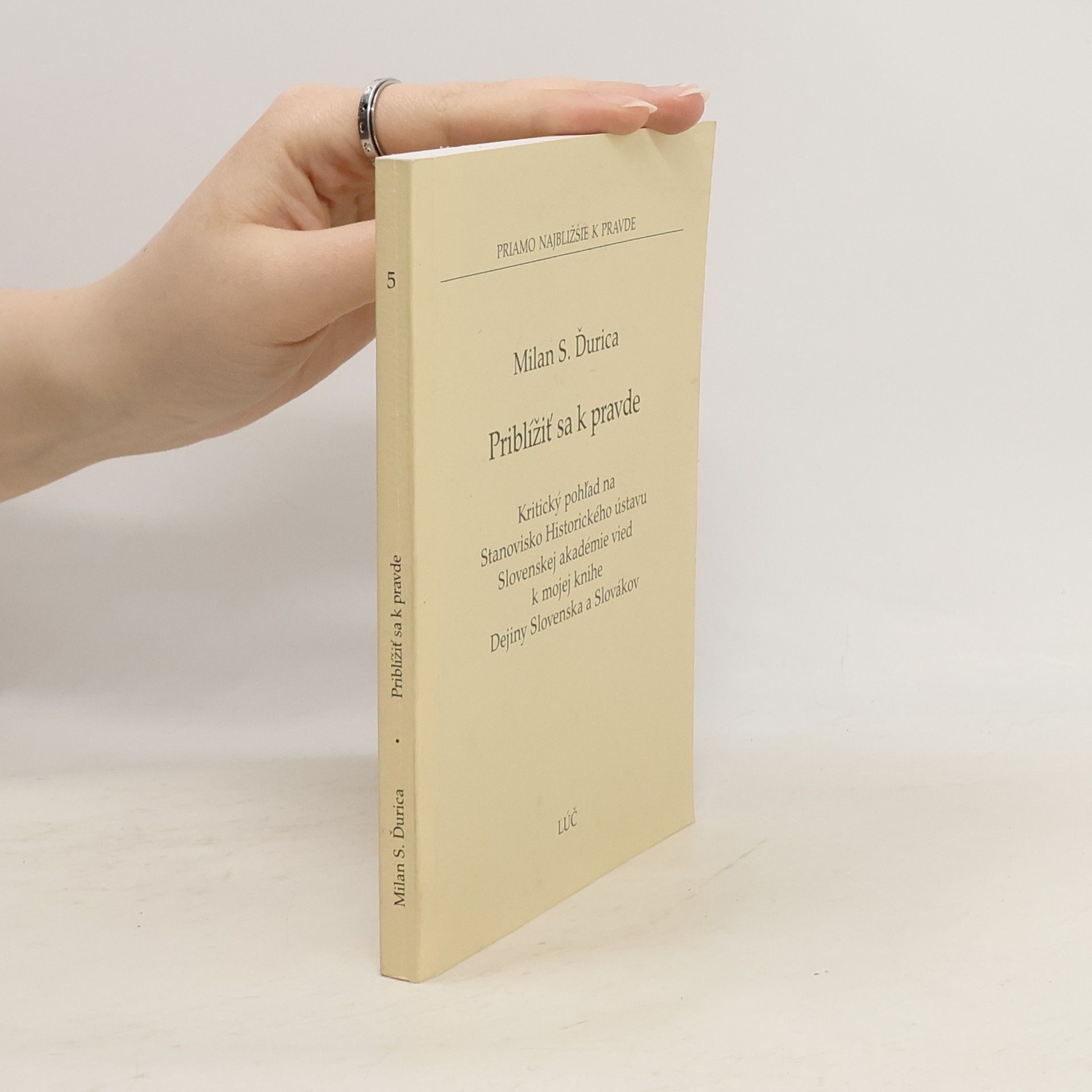 Milan Stanislao Ďurica Priblížiť sa k pravde