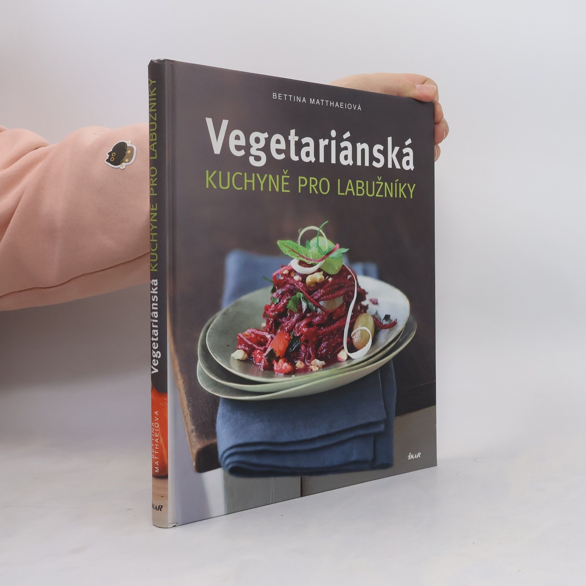 Bettina Matthaei Vegetariánská kuchyně pro labužníky