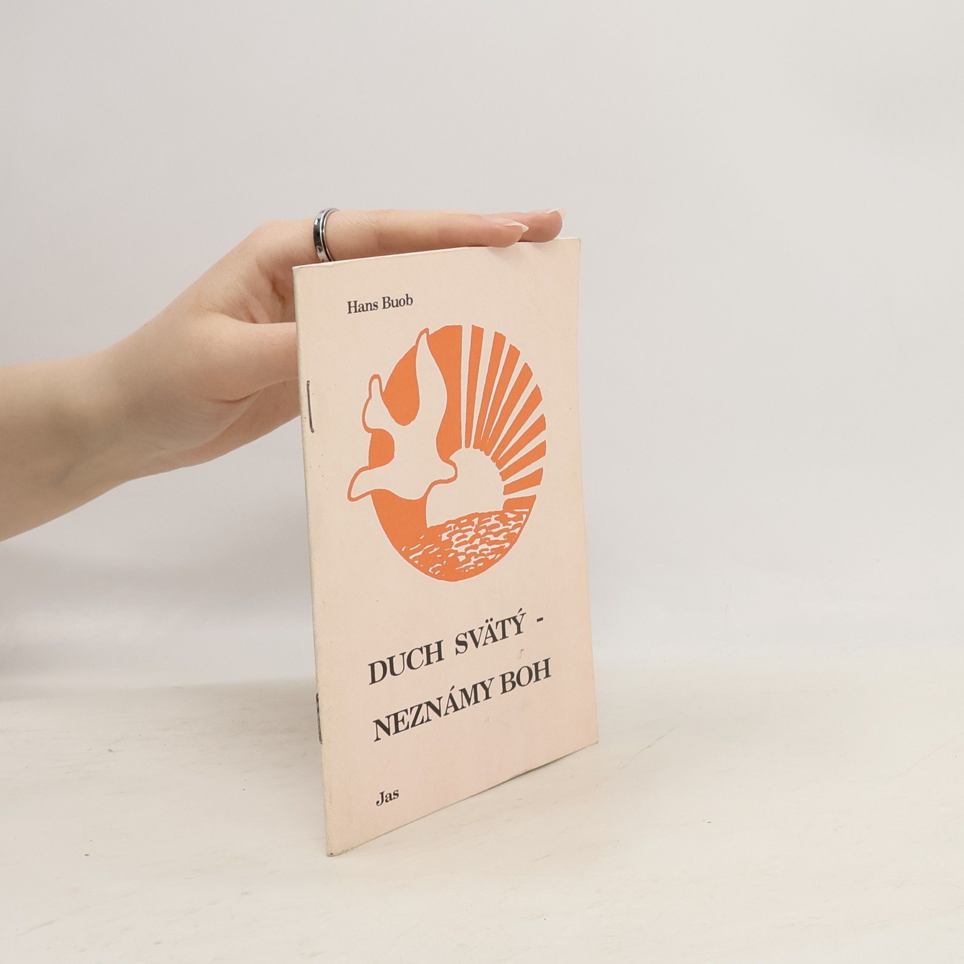 Hans Buob Duch Svätý-neznámy Boh