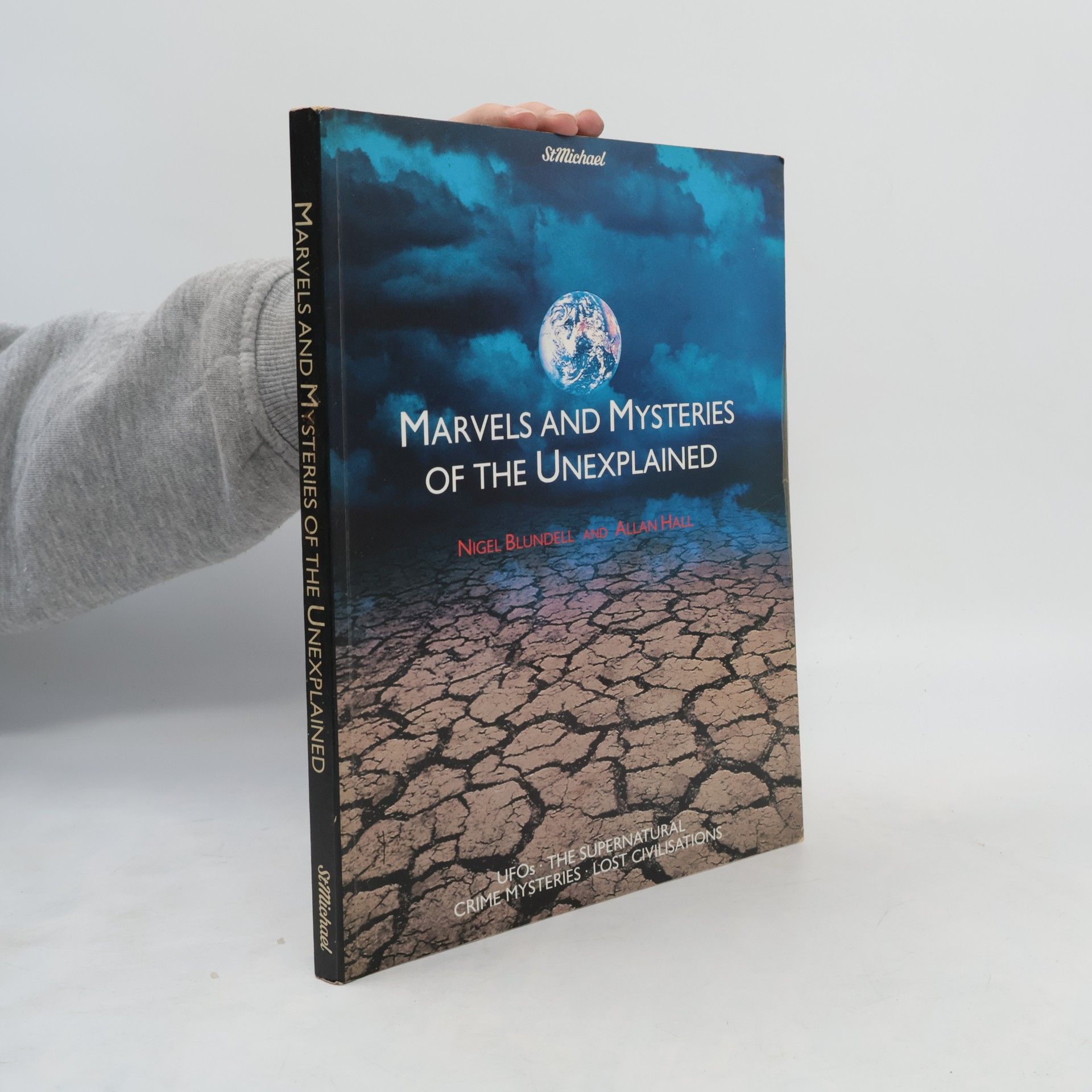 Nigel Blundell Marvels and Mysteries of the Unexplained