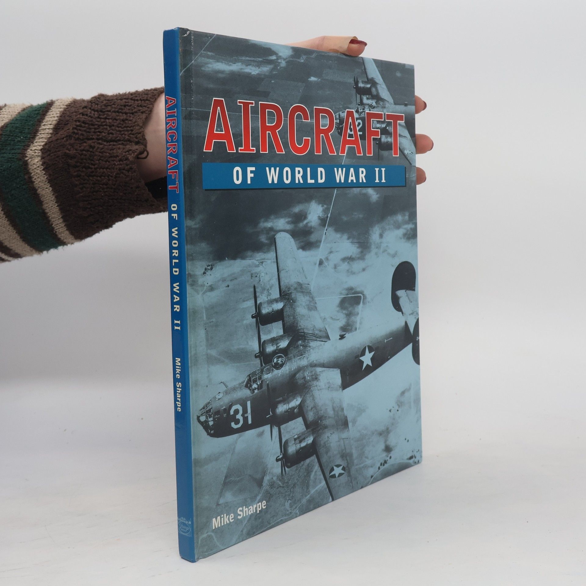 Mike Sharpe Aircraft of World War II