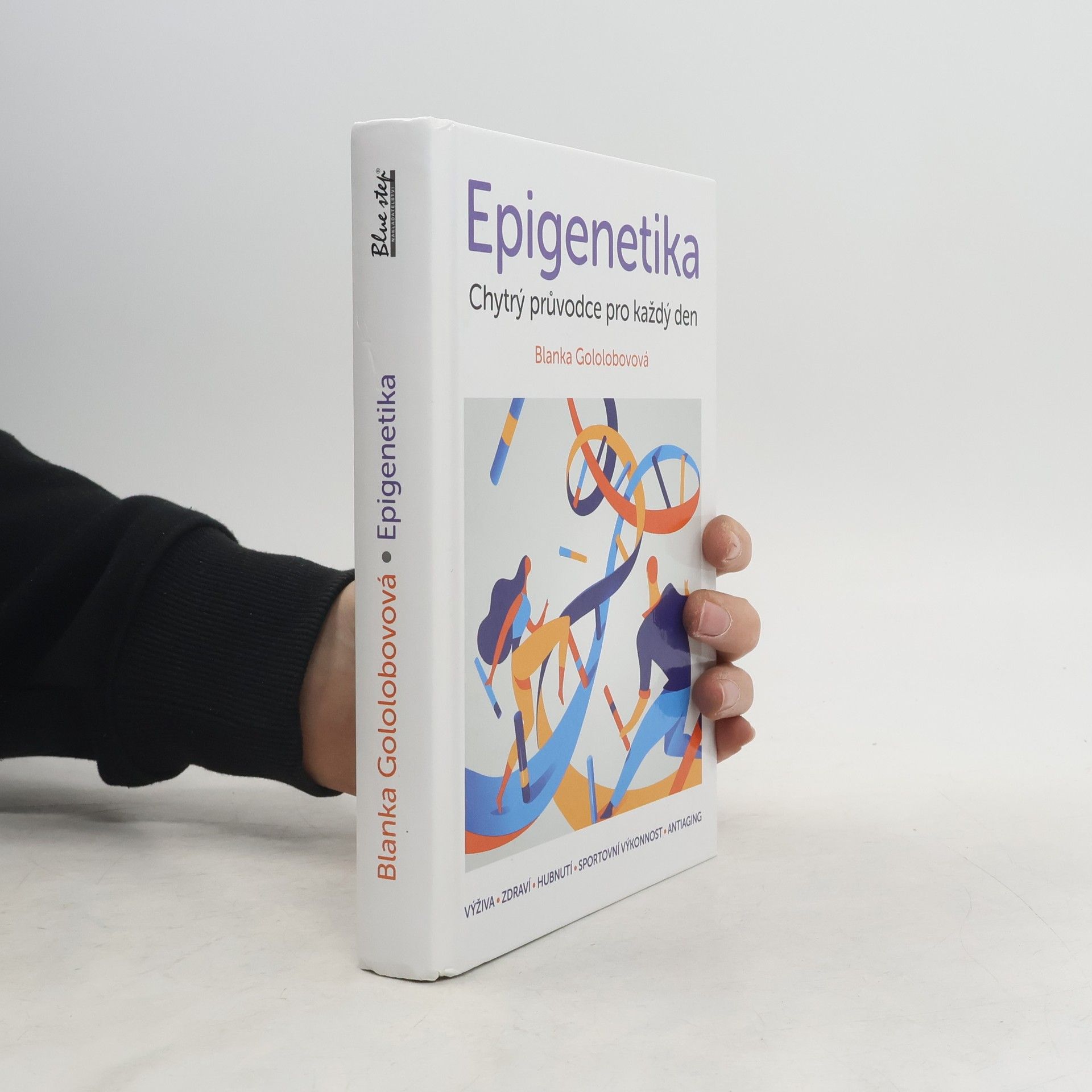 Blanka Gololobovová Epigenetika. Chytrý průvodce pro každý den