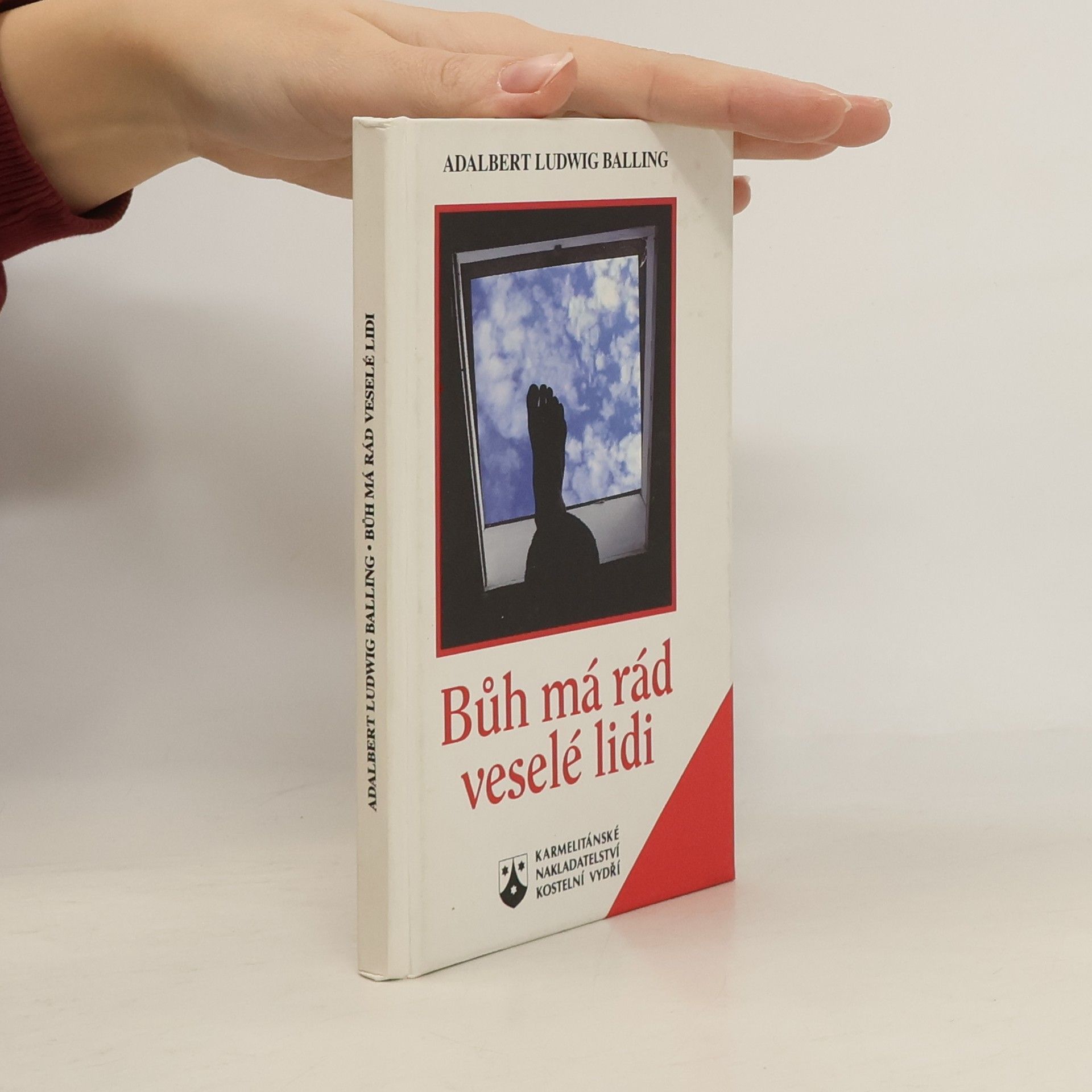 Adalbert Ludwig Balling Bůh má rád veselé lidi