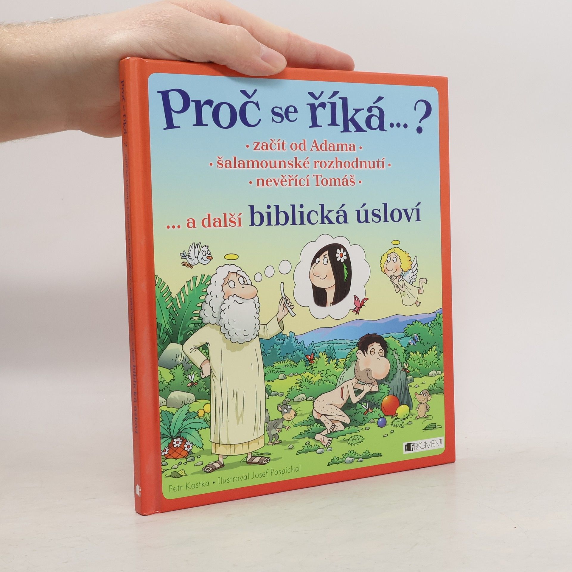 Petr Kostka Začít od Adama, šalamounské rozhodnutí, nevěřící Tomáš... a další biblická úsloví