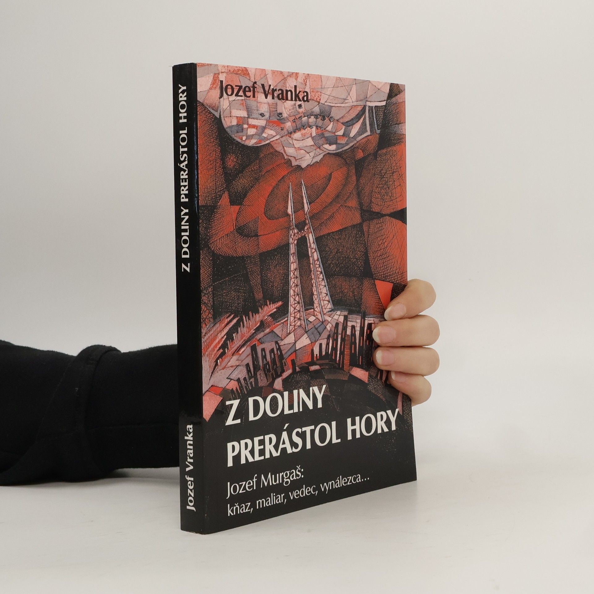 Jozef Vranka Z doliny prerástol hory