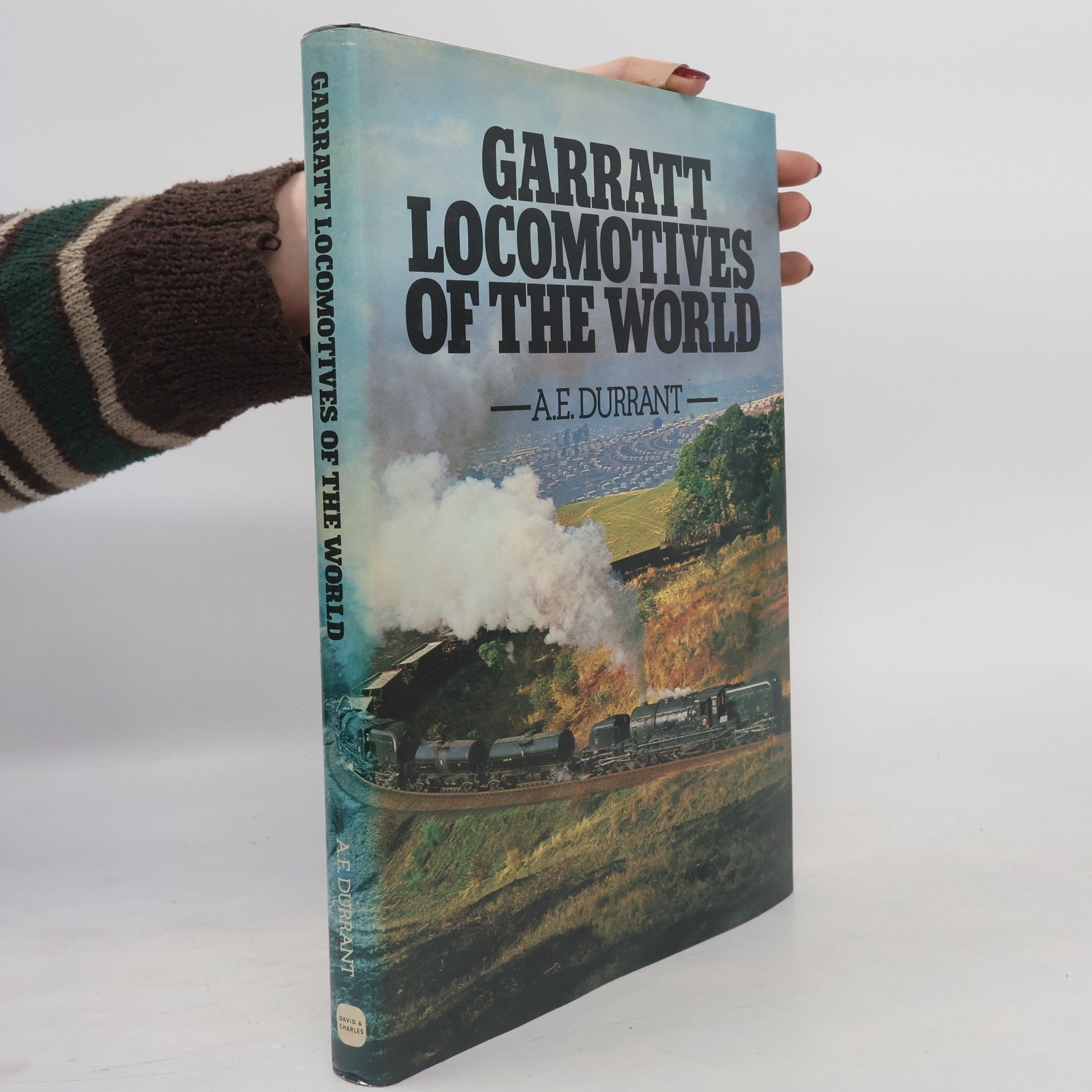 A.E. Durrant Garratt Locomotives of the World