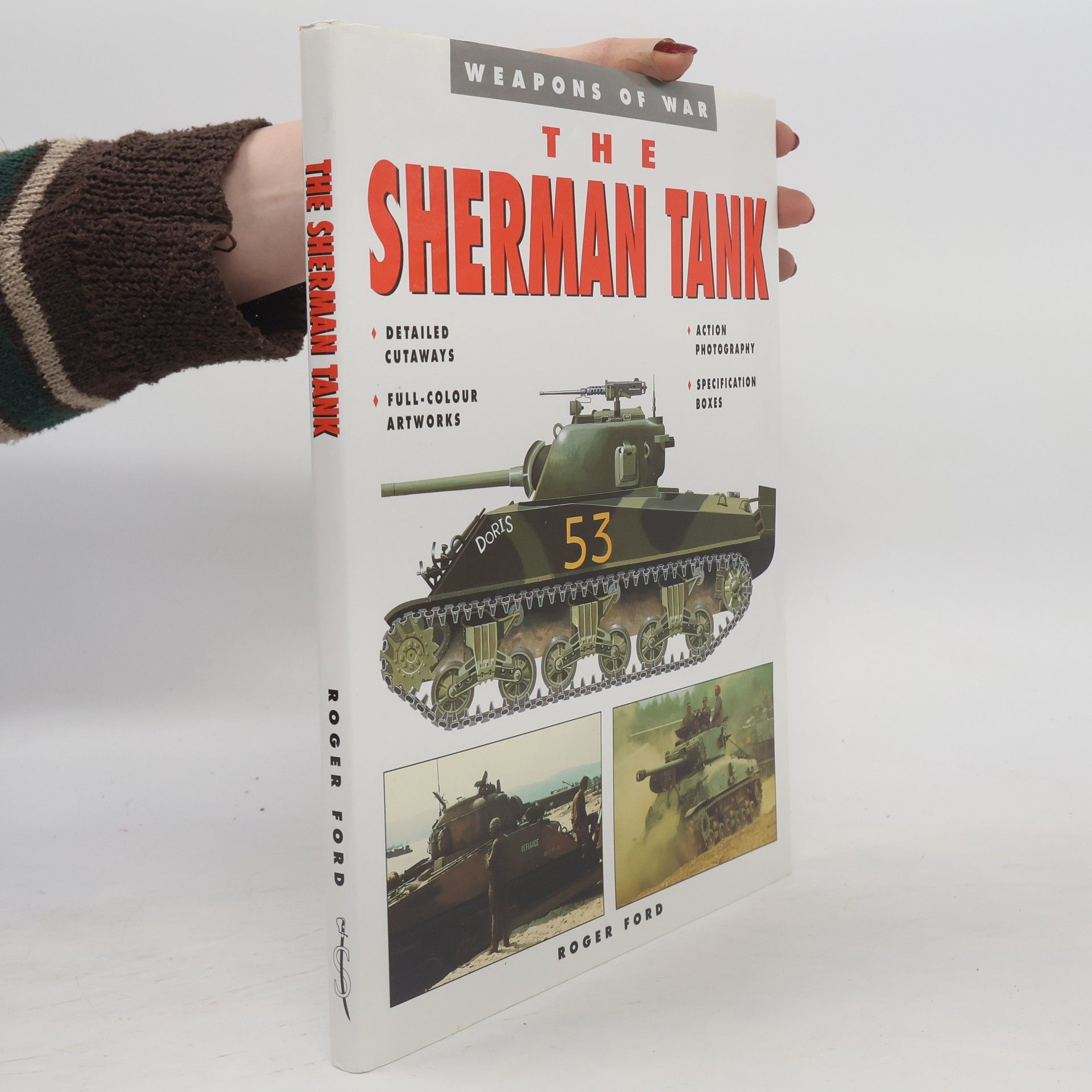 Roger Ford Weapons of War: Sherman Tank