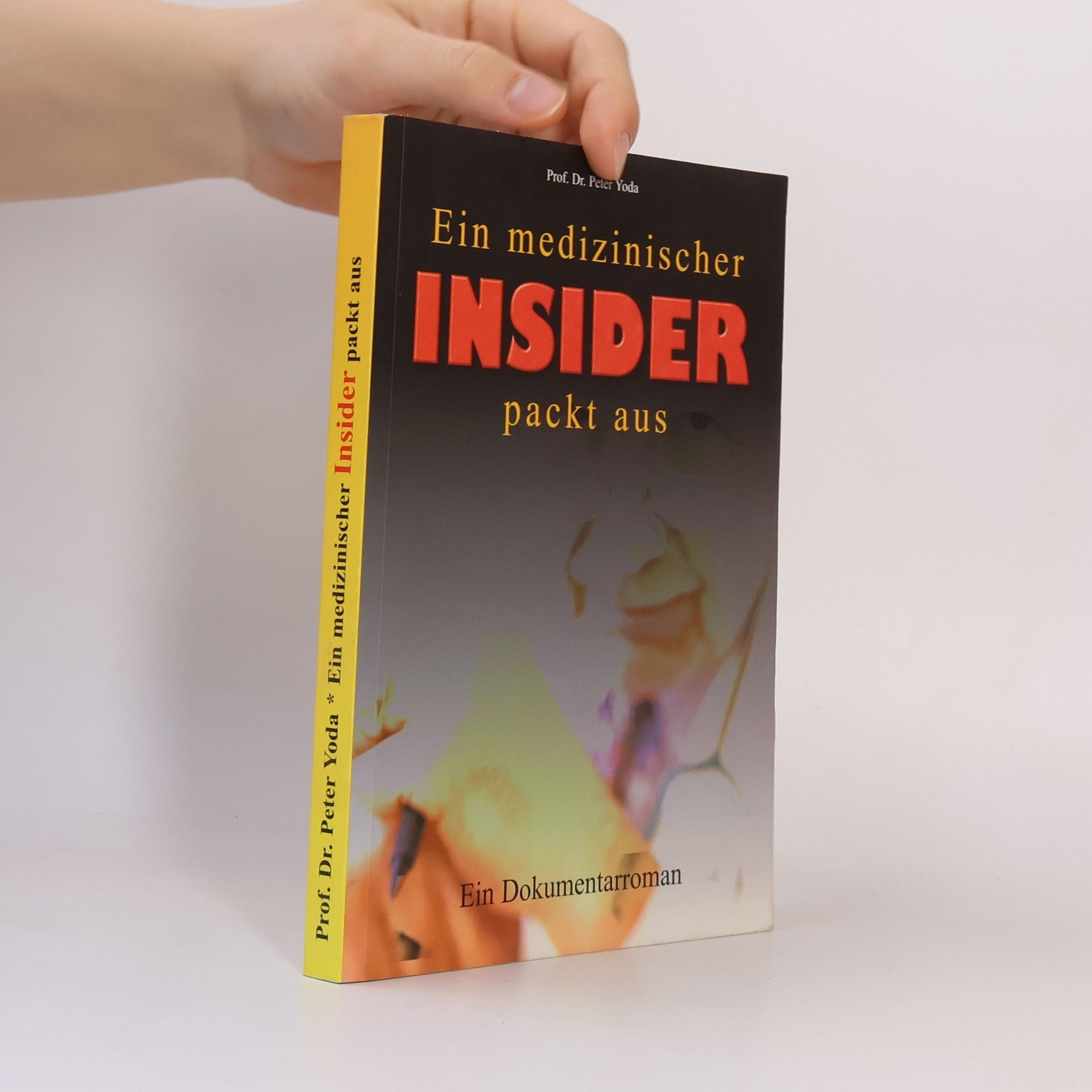 Peter Yoda Ein medizinischer Insider packt aus