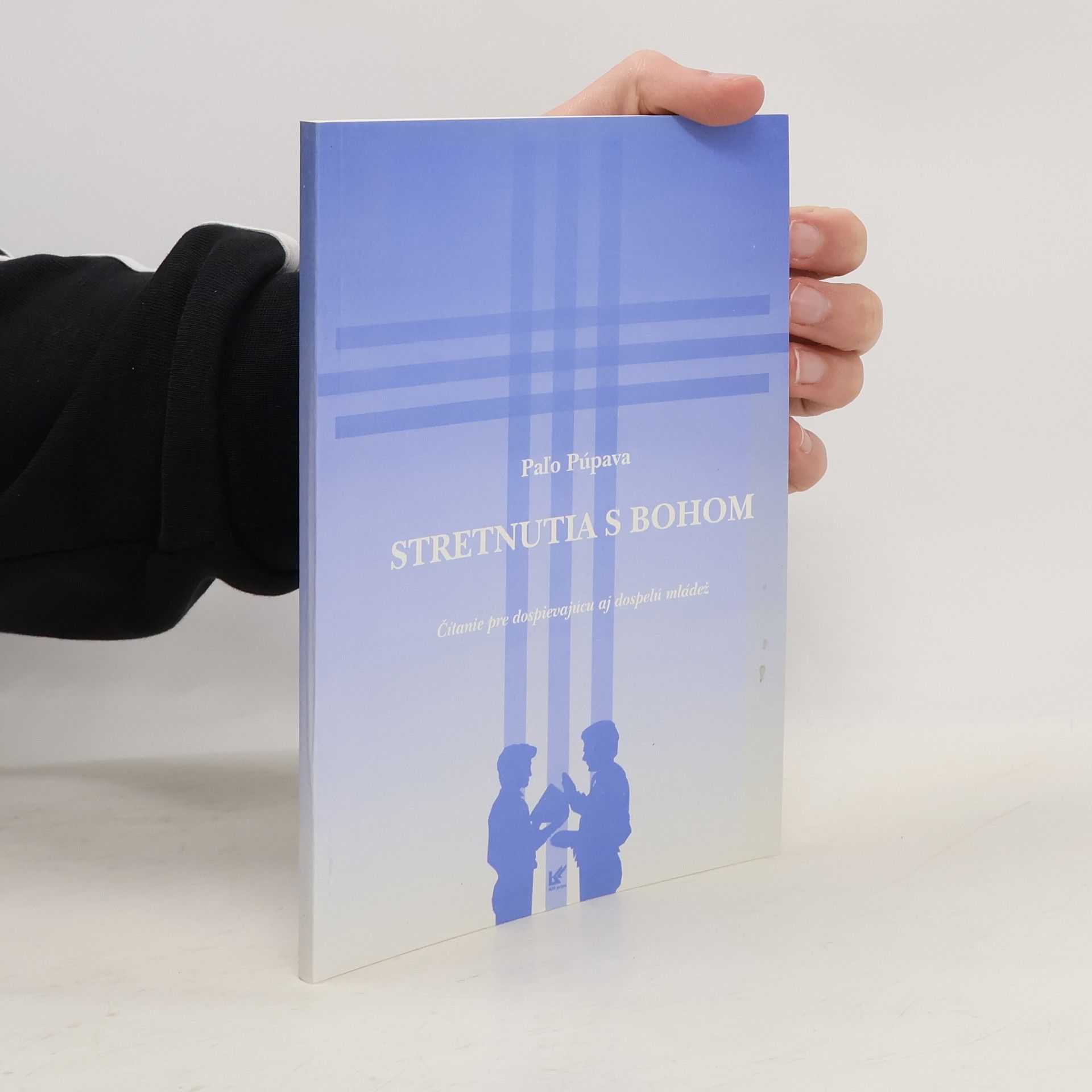 Paľo Púpava Stretnutia s Bohom