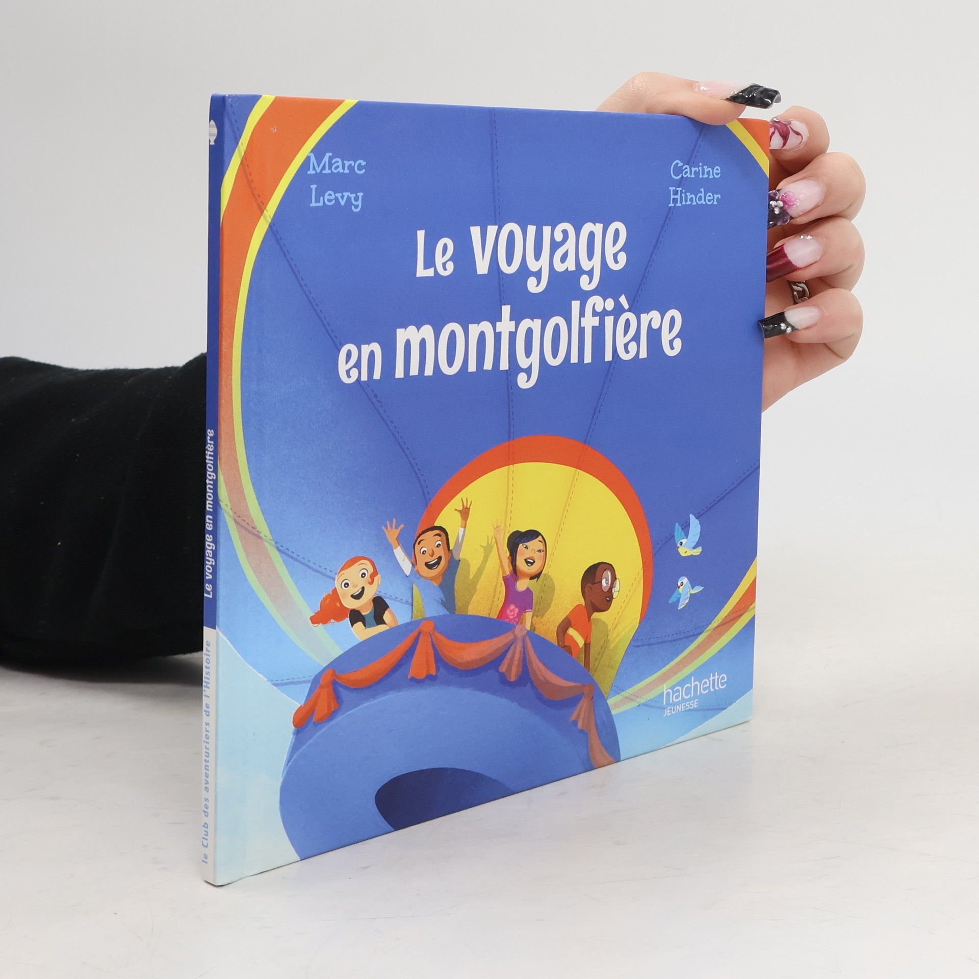 Marc Levy Le Club des aventuriers de l'Histoire: Le Voyage en montgolfière