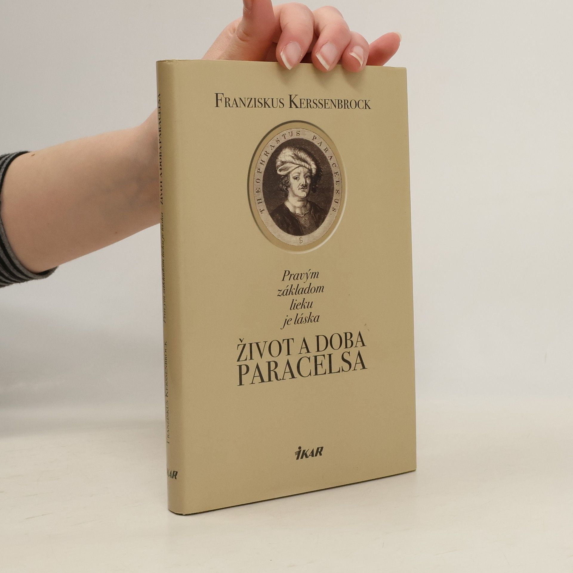 Franziskus Kerssenbrock Pravým základom lieku je láska - Život a doba Paracelsa