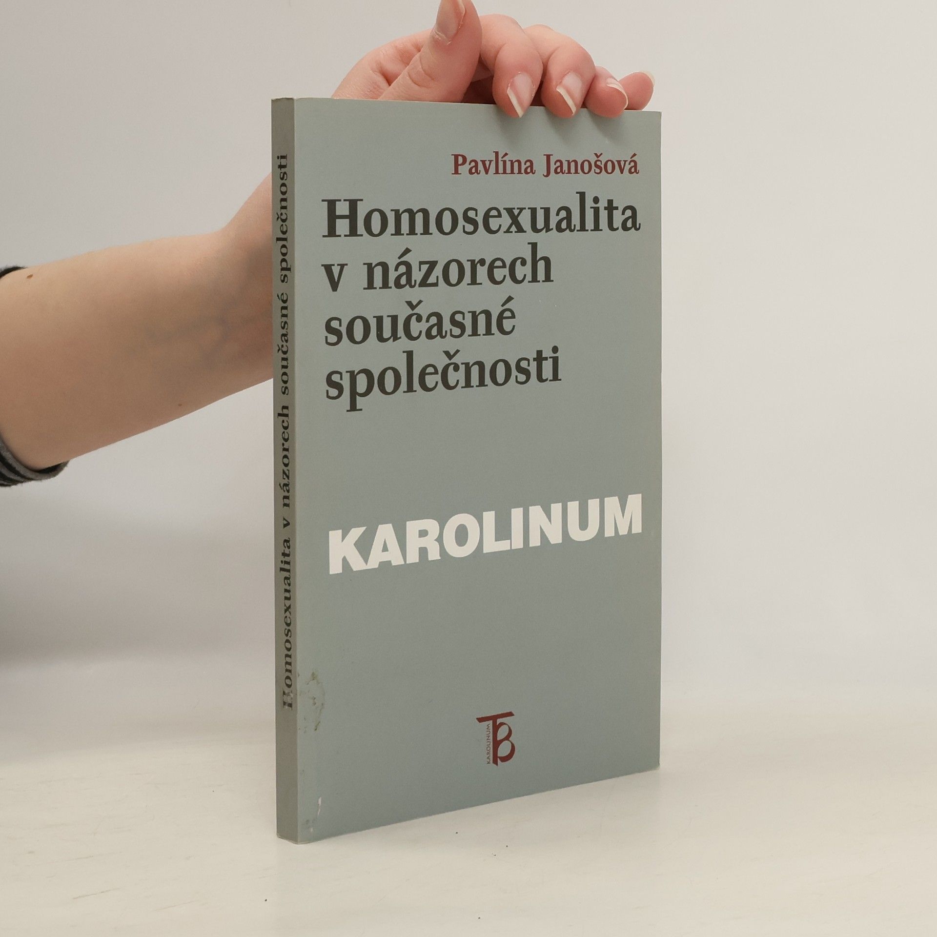 Pavlína Janošová Homosexualita v názorech současné společnosti