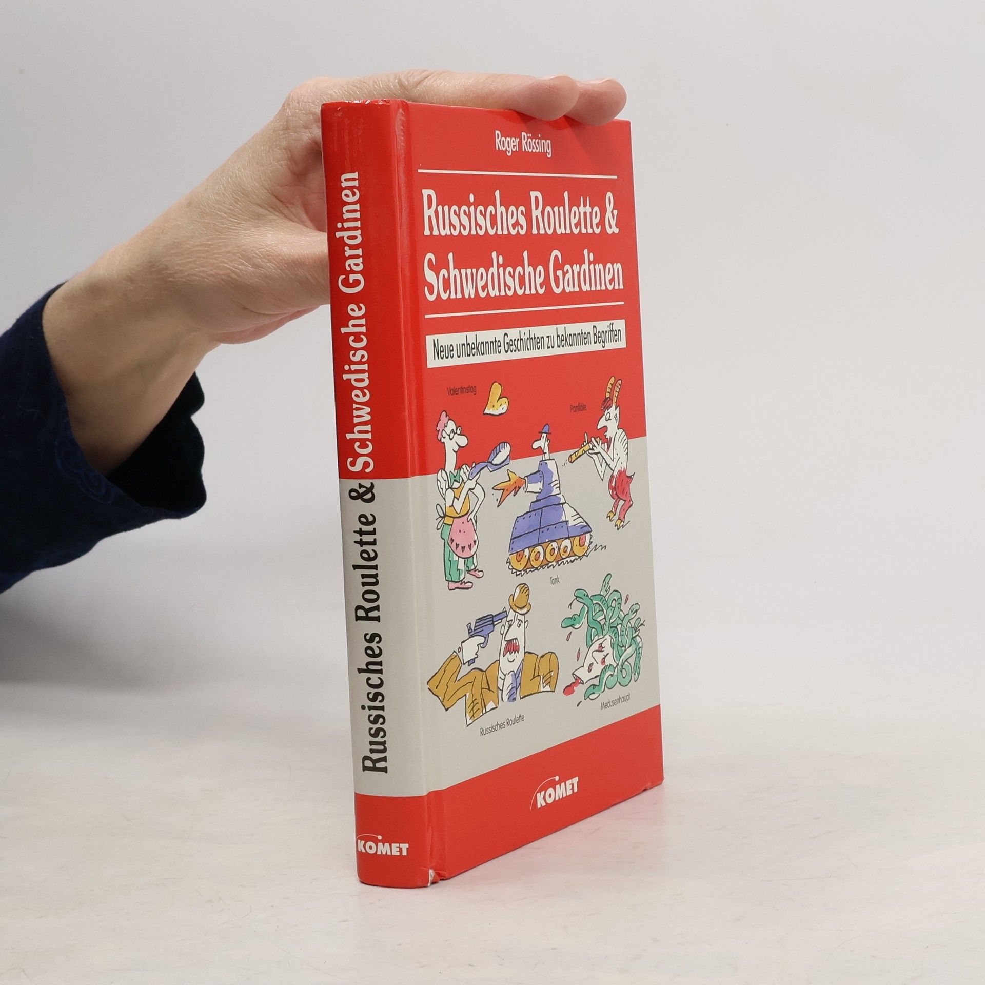 Roger Rössing Russisches Roulette & Schwedische Gardinen