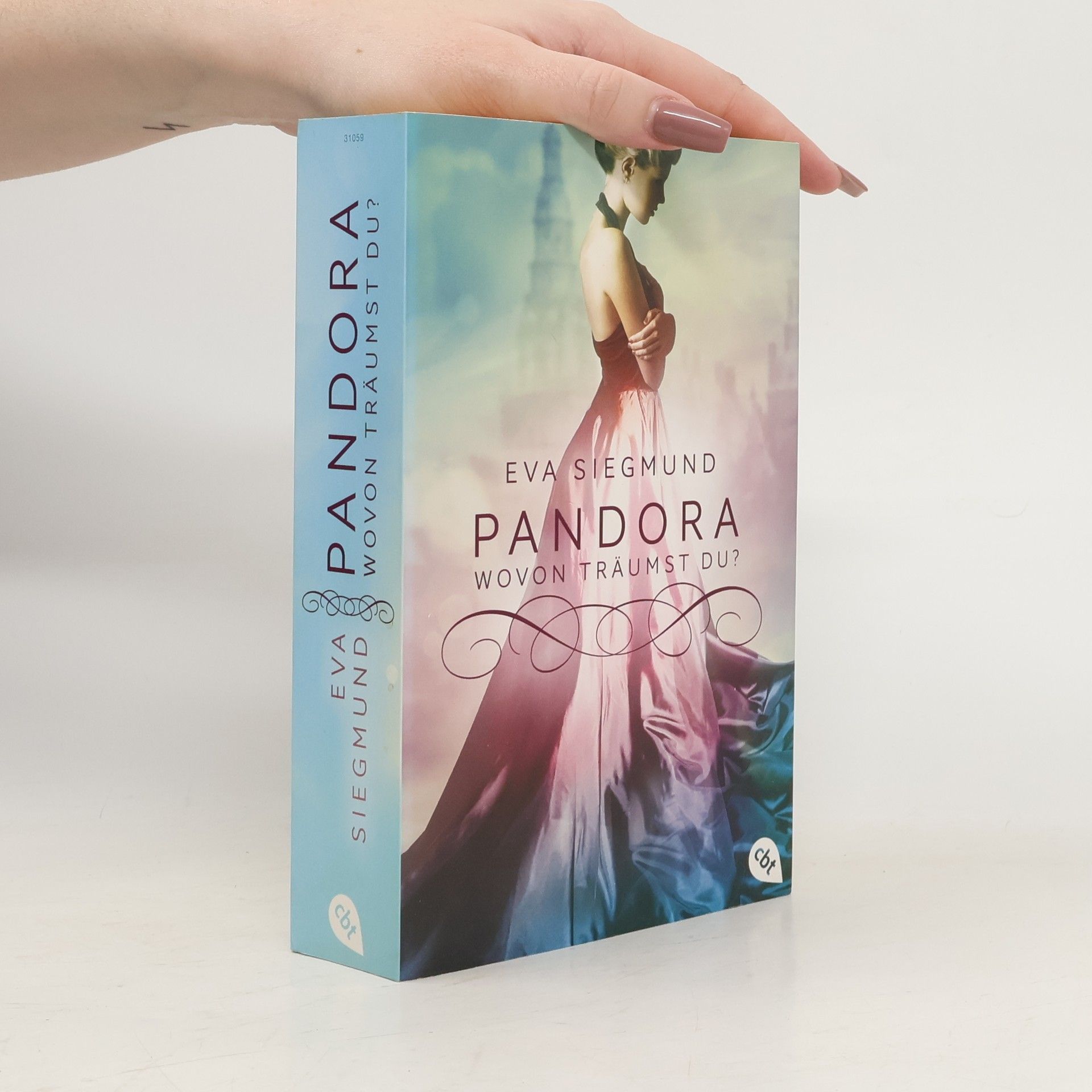 Eva Siegmund Pandora - wovon träumst du?