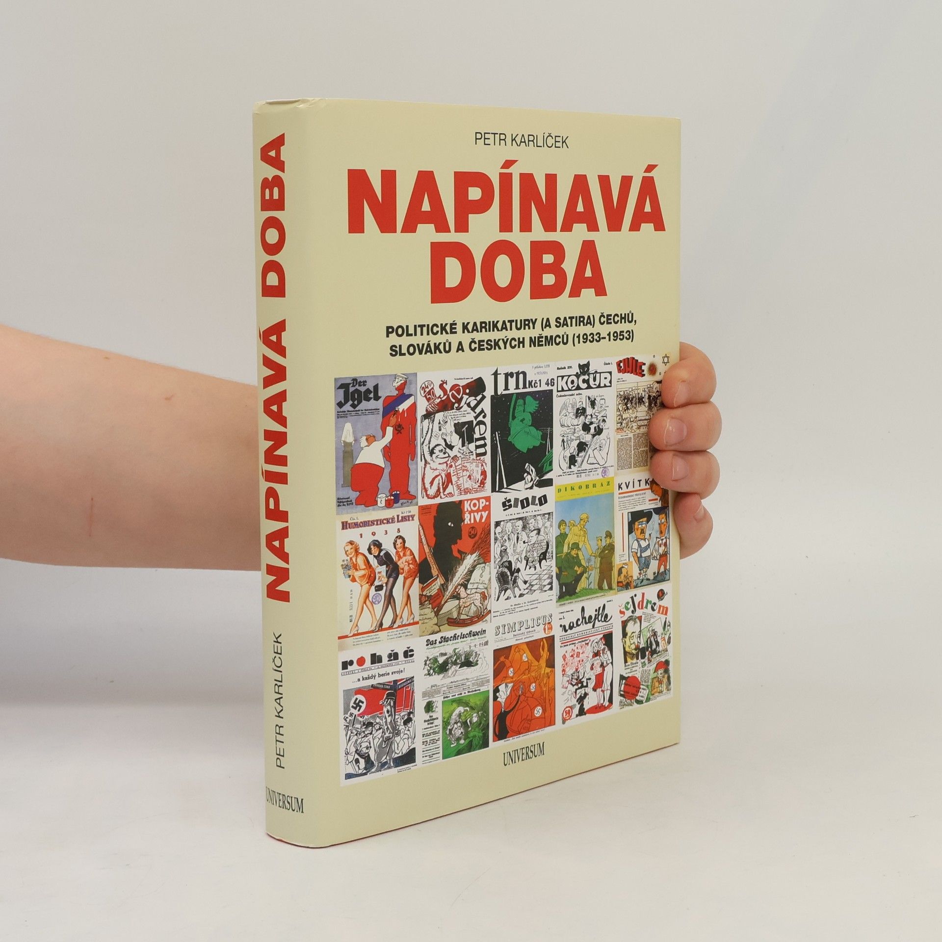 Petr Karlíček Napínavá doba - Politické karikatury (a satira) Čechů, Slováků a českých Němců