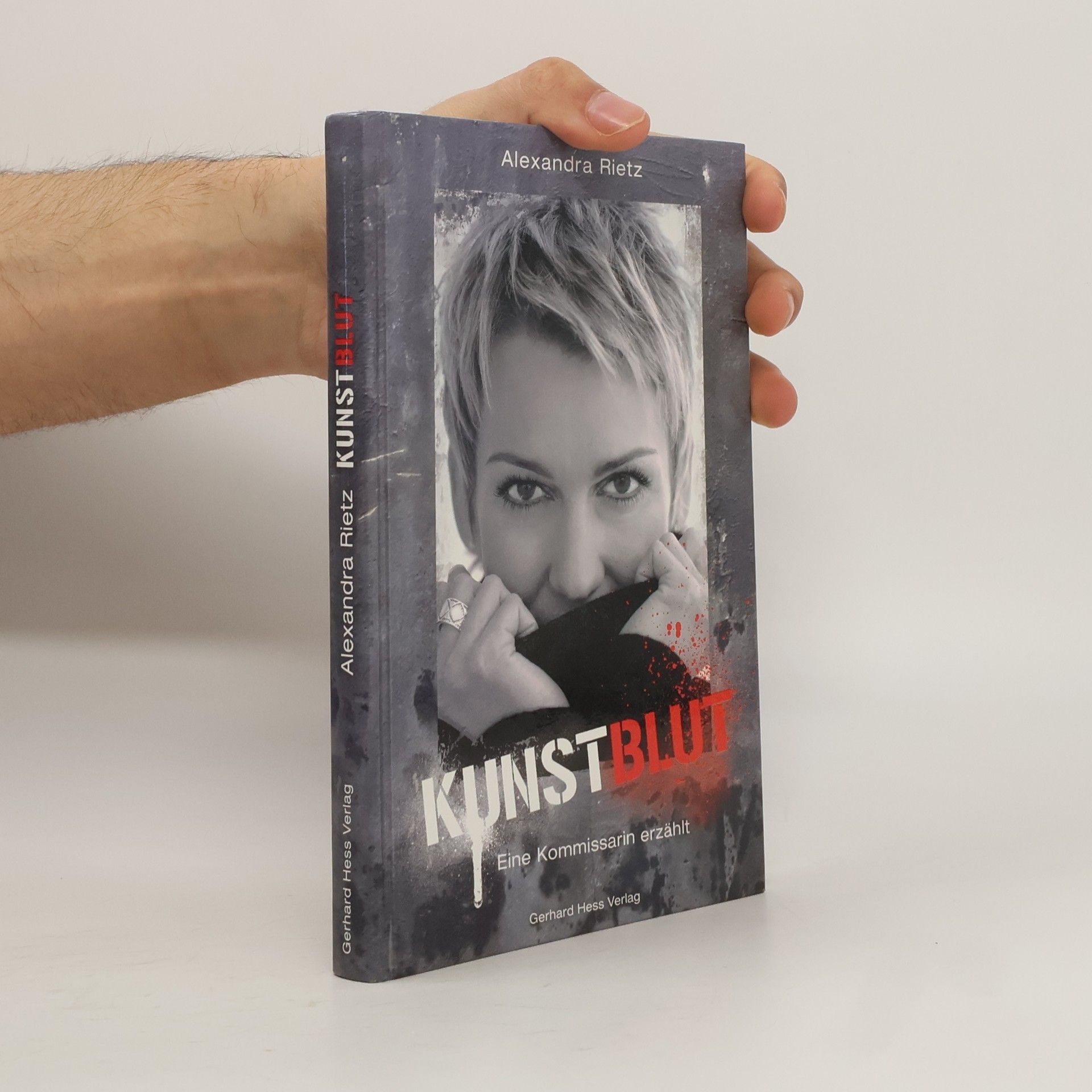 Alexandra Rietz Kunstblut. Eine Kommissarin erzählt