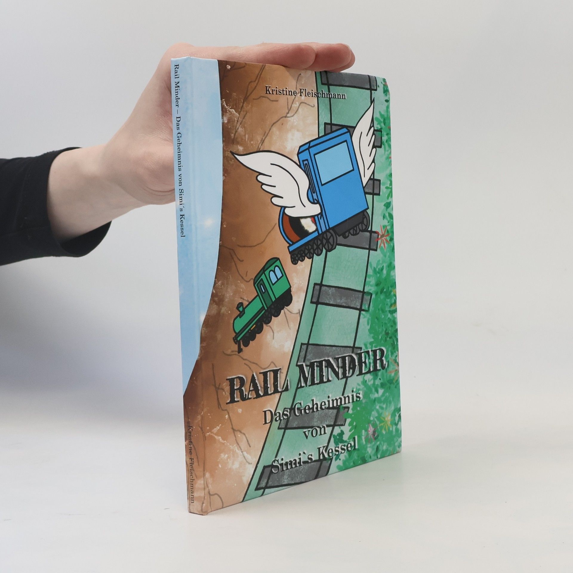 Kristine Fleischmann Rail Minder, das Geheimnis von Simi´s Kessel