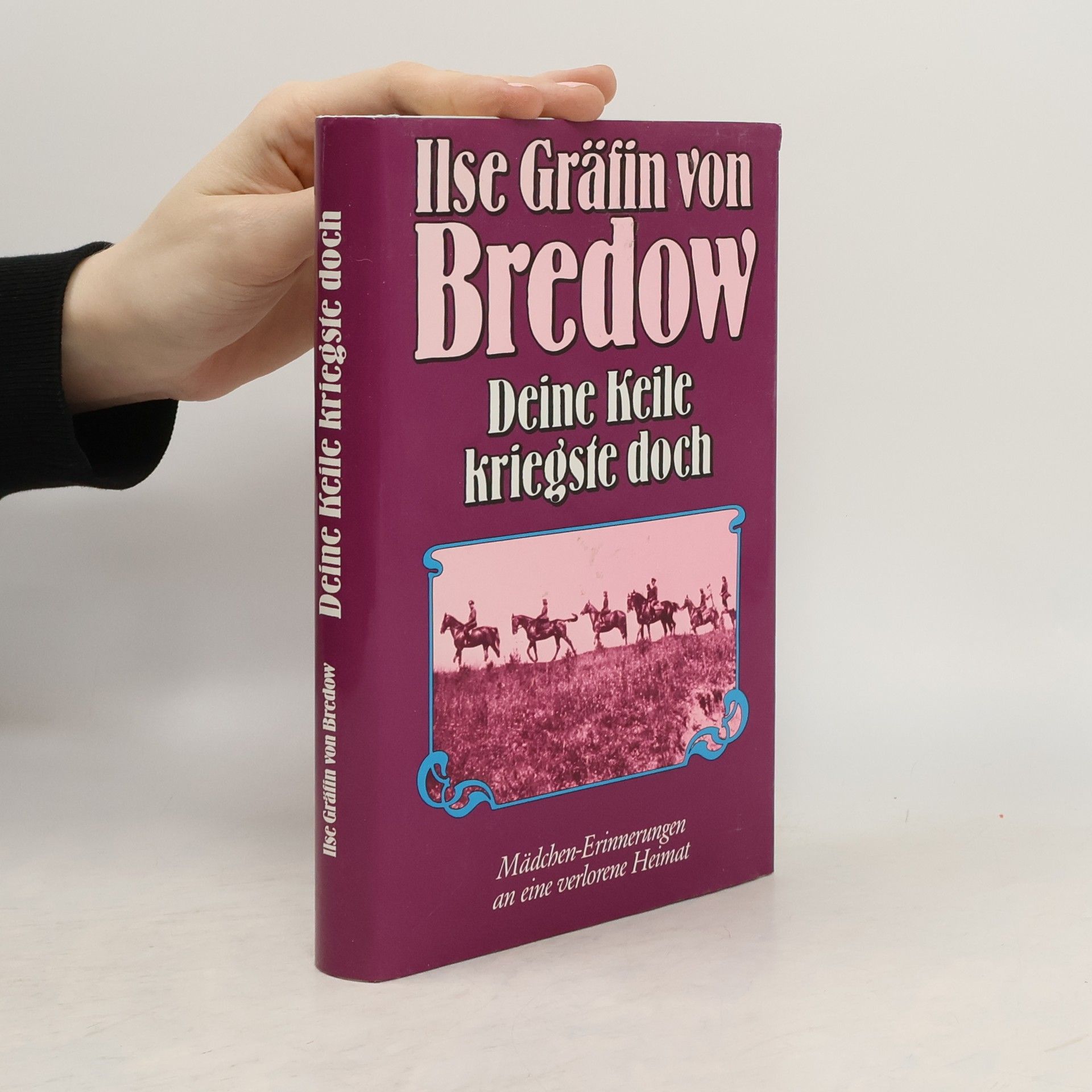 Ilse Gräffin von Bredow  Deine Keile kriegste doch