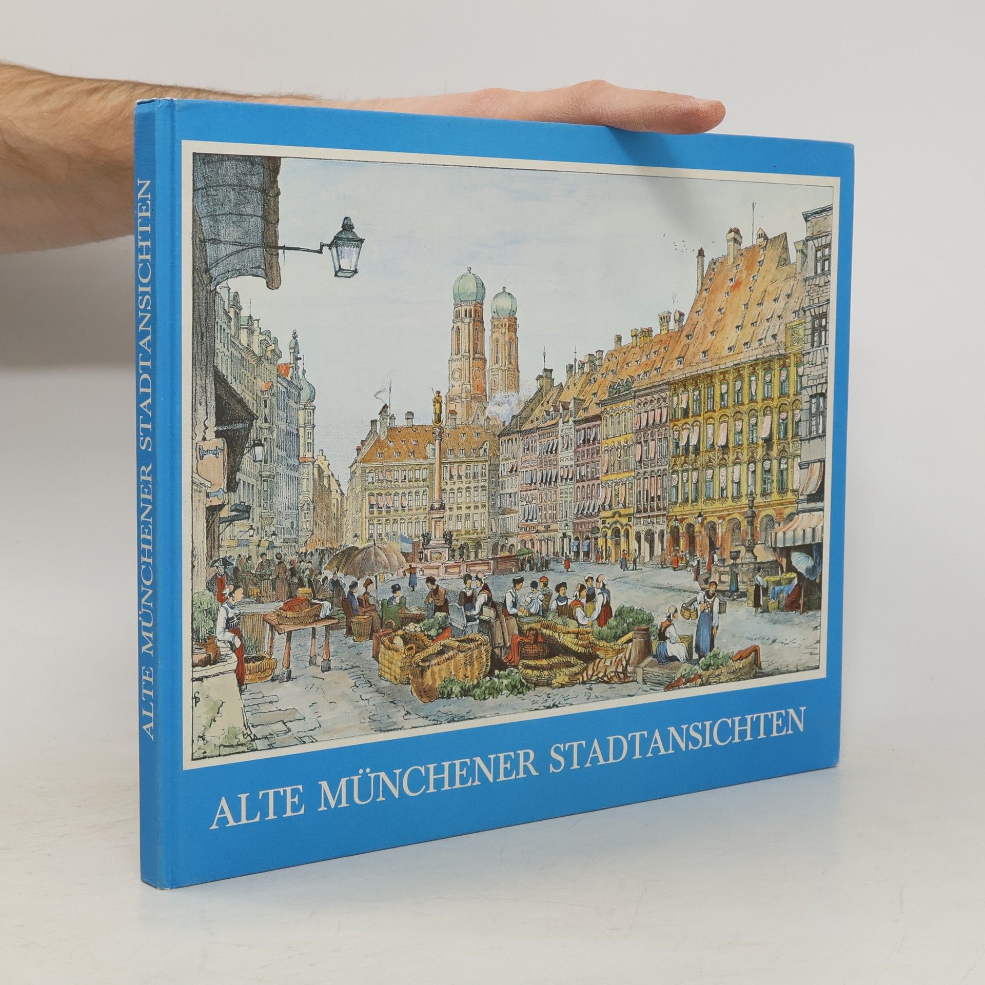 Collectif d'auteurs Alte Münchener Stadtansichten