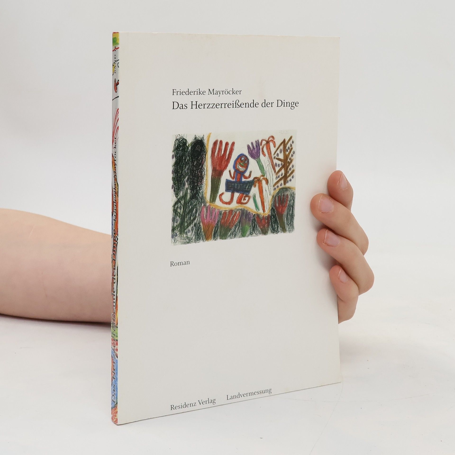 Friederike Mayröcker Das Herzzerreissende der Dinge