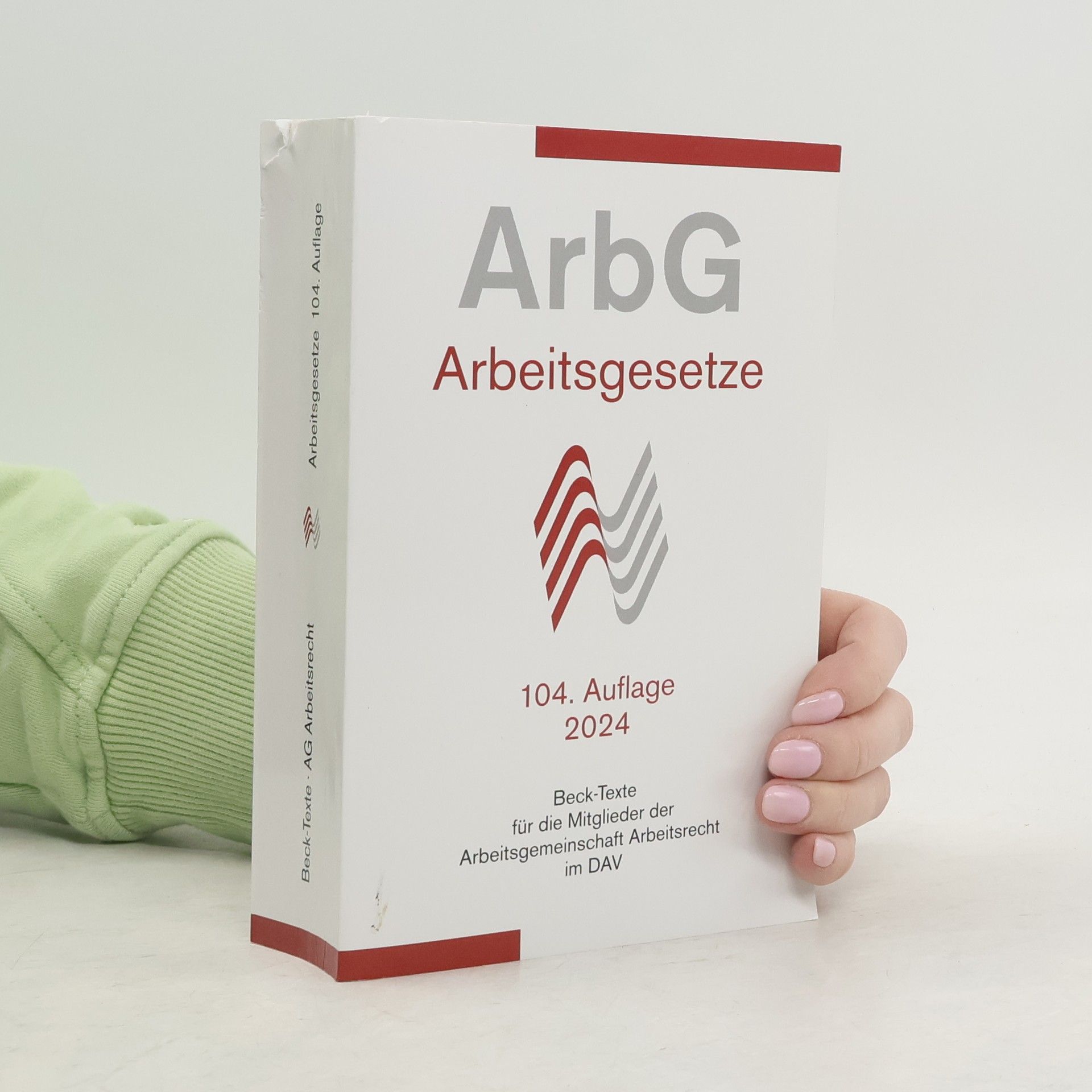 Autorenkollektiv ArbG Arbeitgesetze