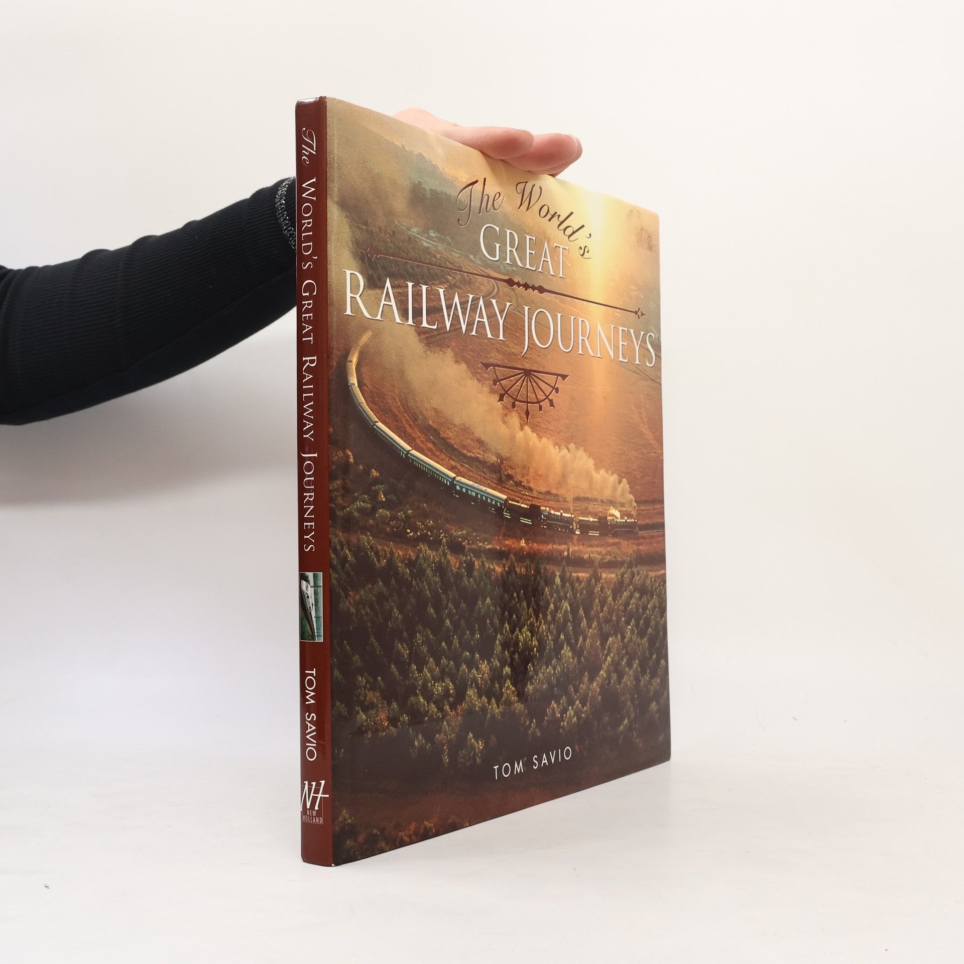 Tom Savio The World's Great Railway Journeys