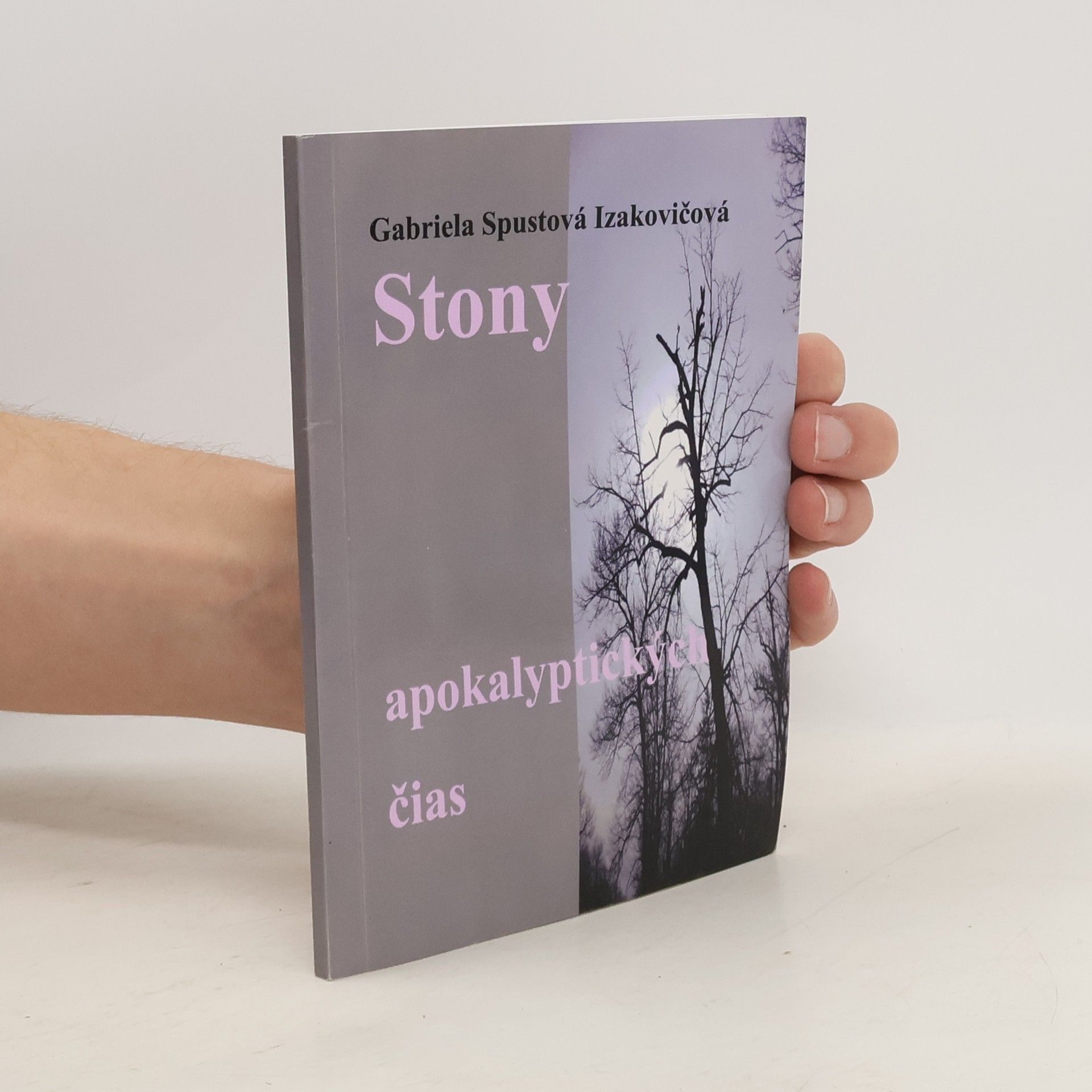 Gabriela Spustová Izakovičová Stony apokalyptických čias