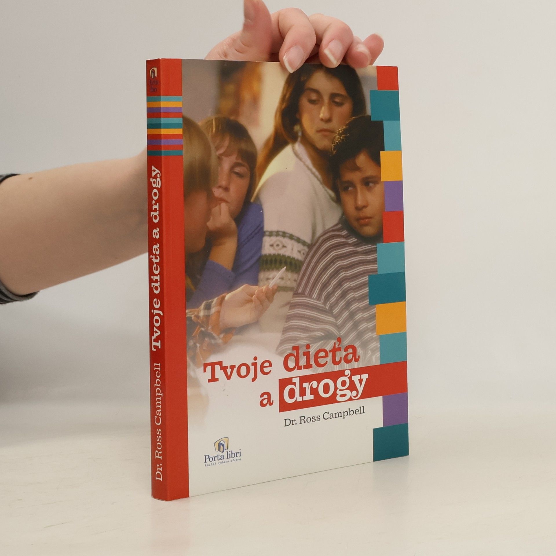 Ross Campbell Tvoje dieťa a drogy