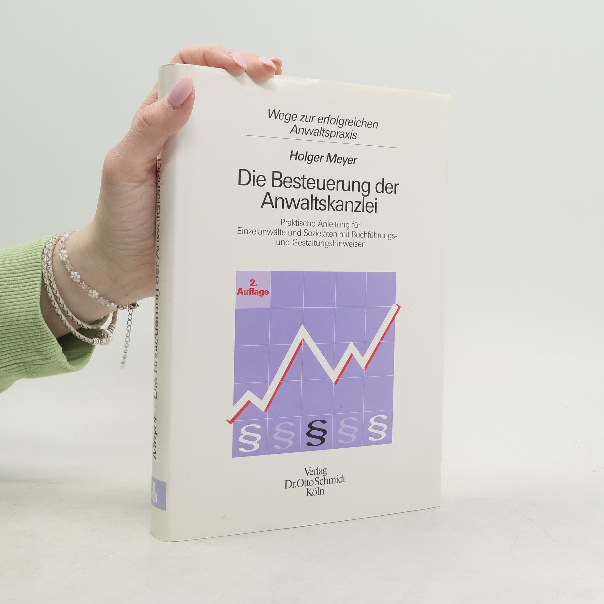 Holger Meyer Wege zur erfolgreichen Anwaltskanzlei: Die Besteuerung der Anwaltskanzlei